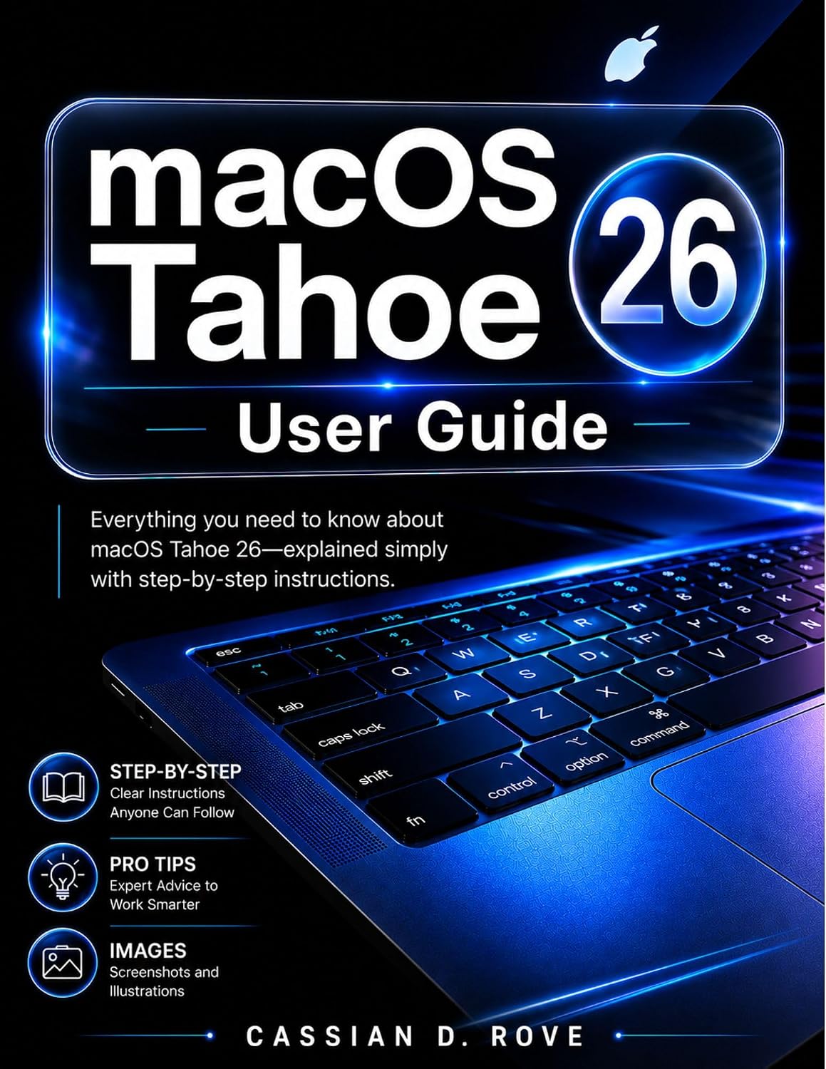 ler totalmente macOS Tahoe 26 User Guide: Simple Step-by-Step Instructions with Pictures, Pro Tips, and Shortcuts for Beginners and Seniors Ready to Master Their MacBook (English Edition)