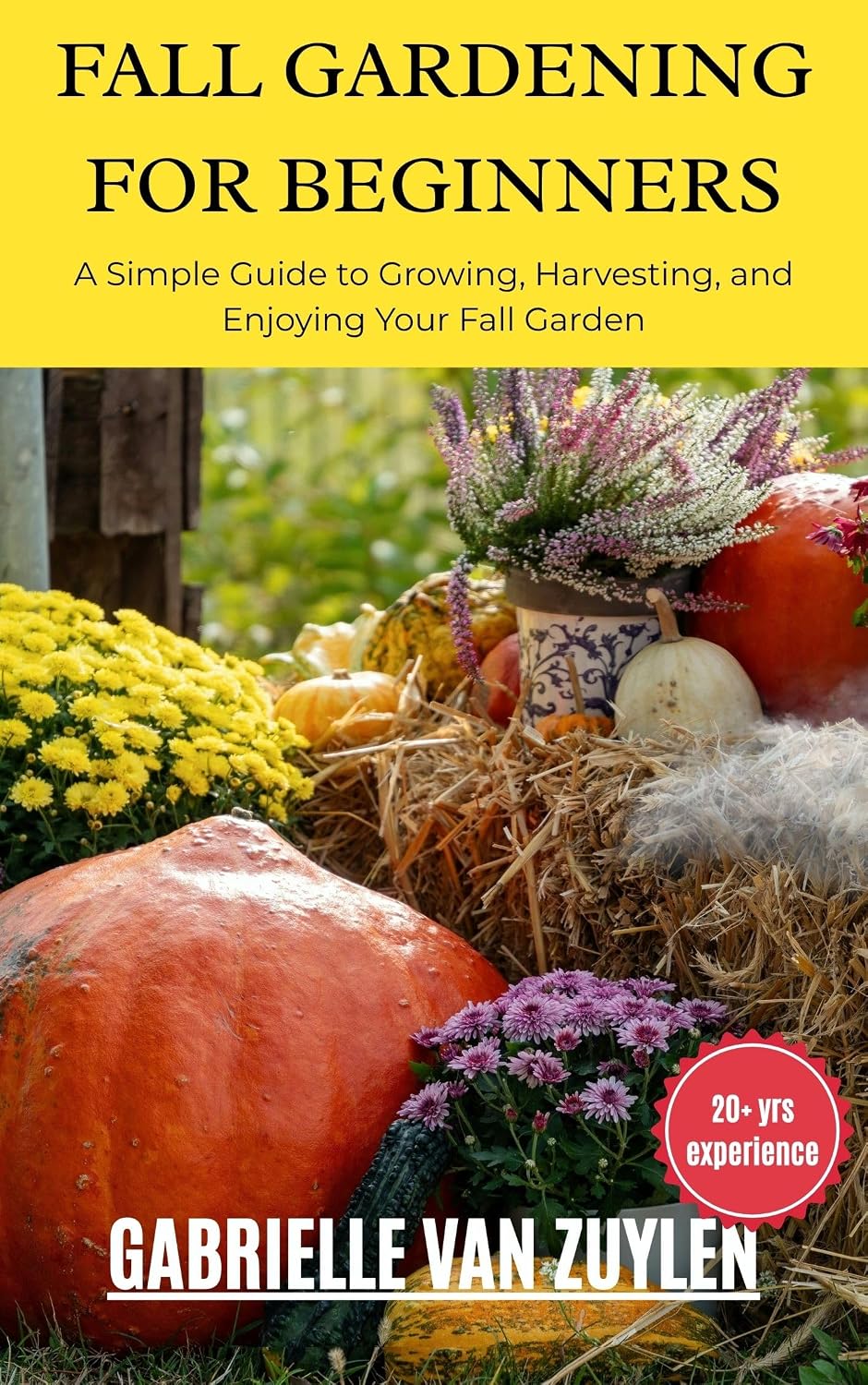 Fall Gardening for Beginners: Simple Guide to Growing, Harvesting, and Enjoying Your Fall Garden (The Complete Beginners Guide Series) (English Edition) baixar livro de graça