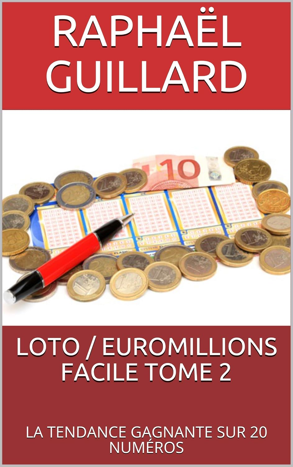 LOTO / EUROMILLIONS FACILE TOME 2: LA TENDANCE GAGNANTE SUR 20 NUMÉROS (French Edition)