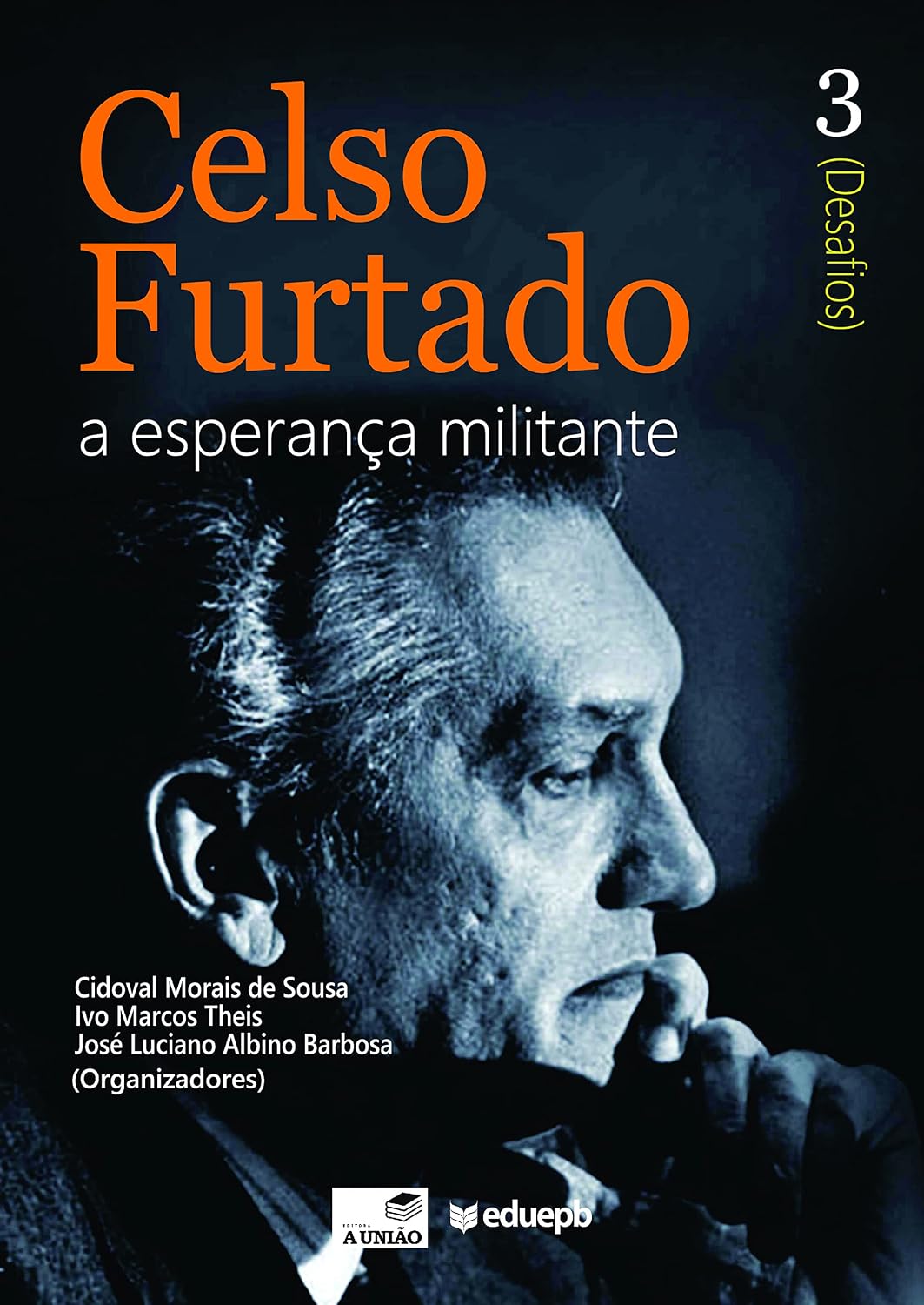 Celso Furtado: a esperança militante (Desafios): vol. 3 baixar livro de graça