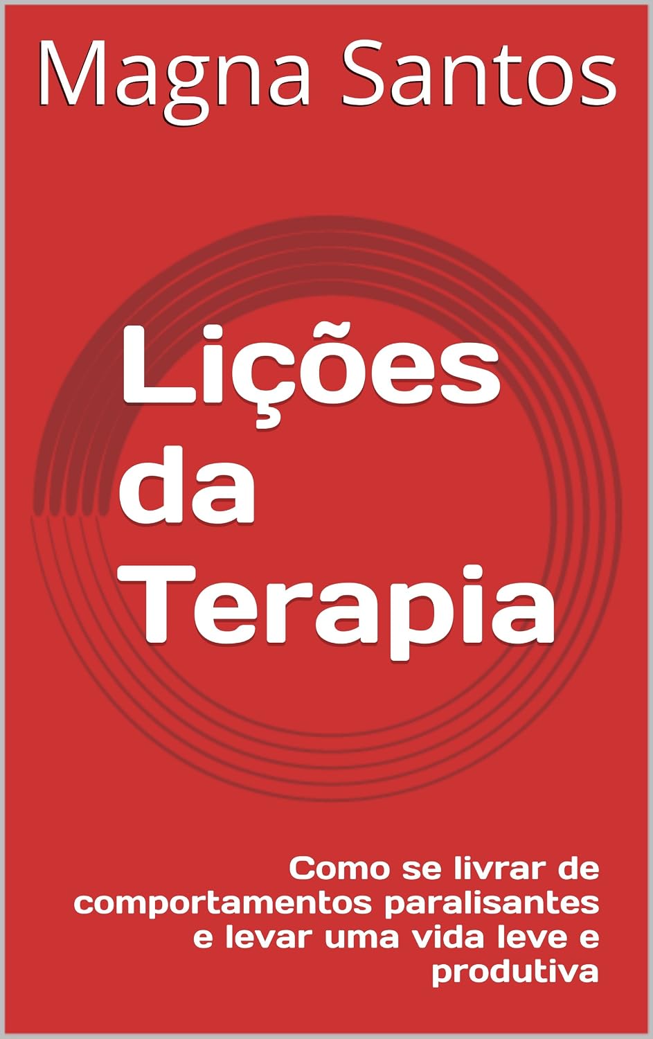 ler totalmente Lições da Terapia: Como se livrar de comportamentos paralisantes e levar uma vida leve e produtiva