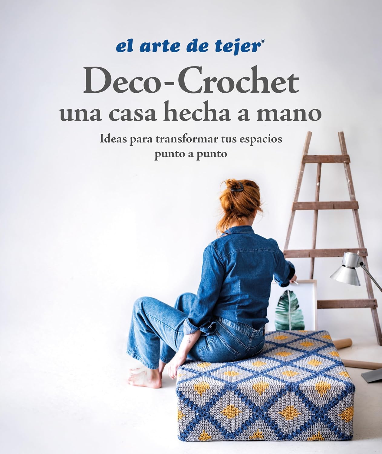 capítulo por capítulo baixar Deco Crochet: una Casa Hecha a Mano: Ideas para transformar tus espacios punto a punto (Spanish Edition)