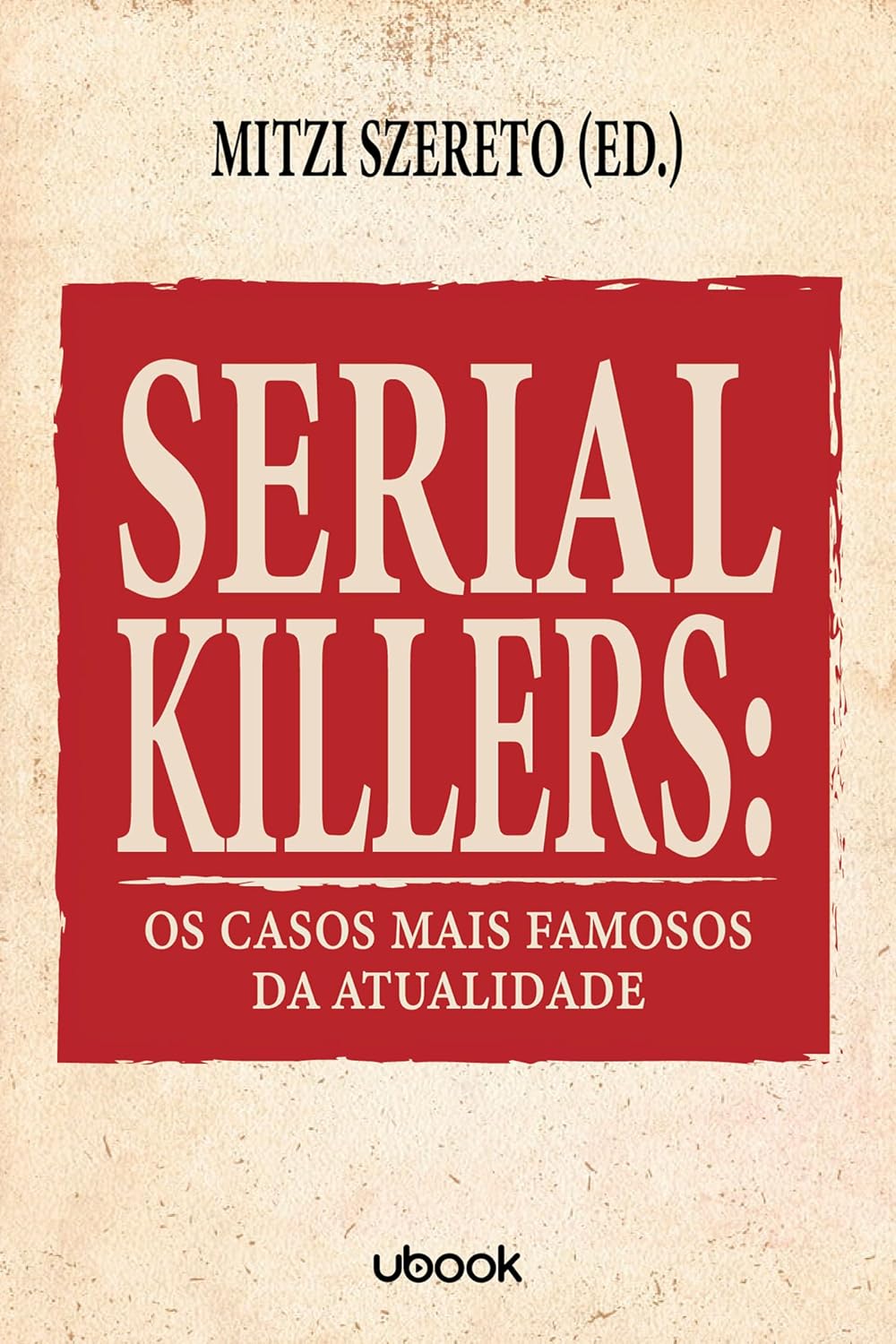 Serial killers: os casos mais famosos da atualidade
