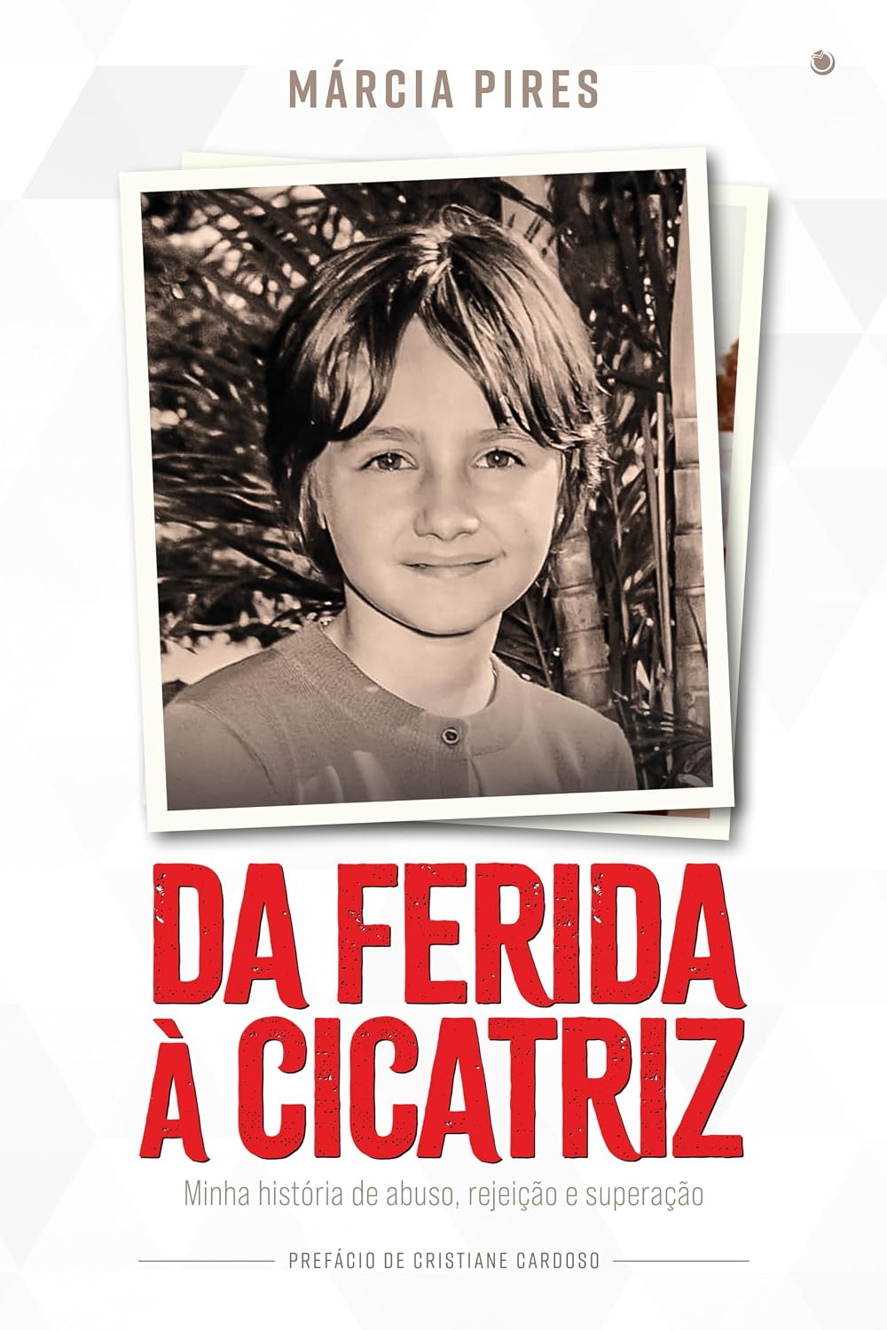 Da ferida à cicatriz: Minha história de abuso, rejeição e superação baixar o livro de graça