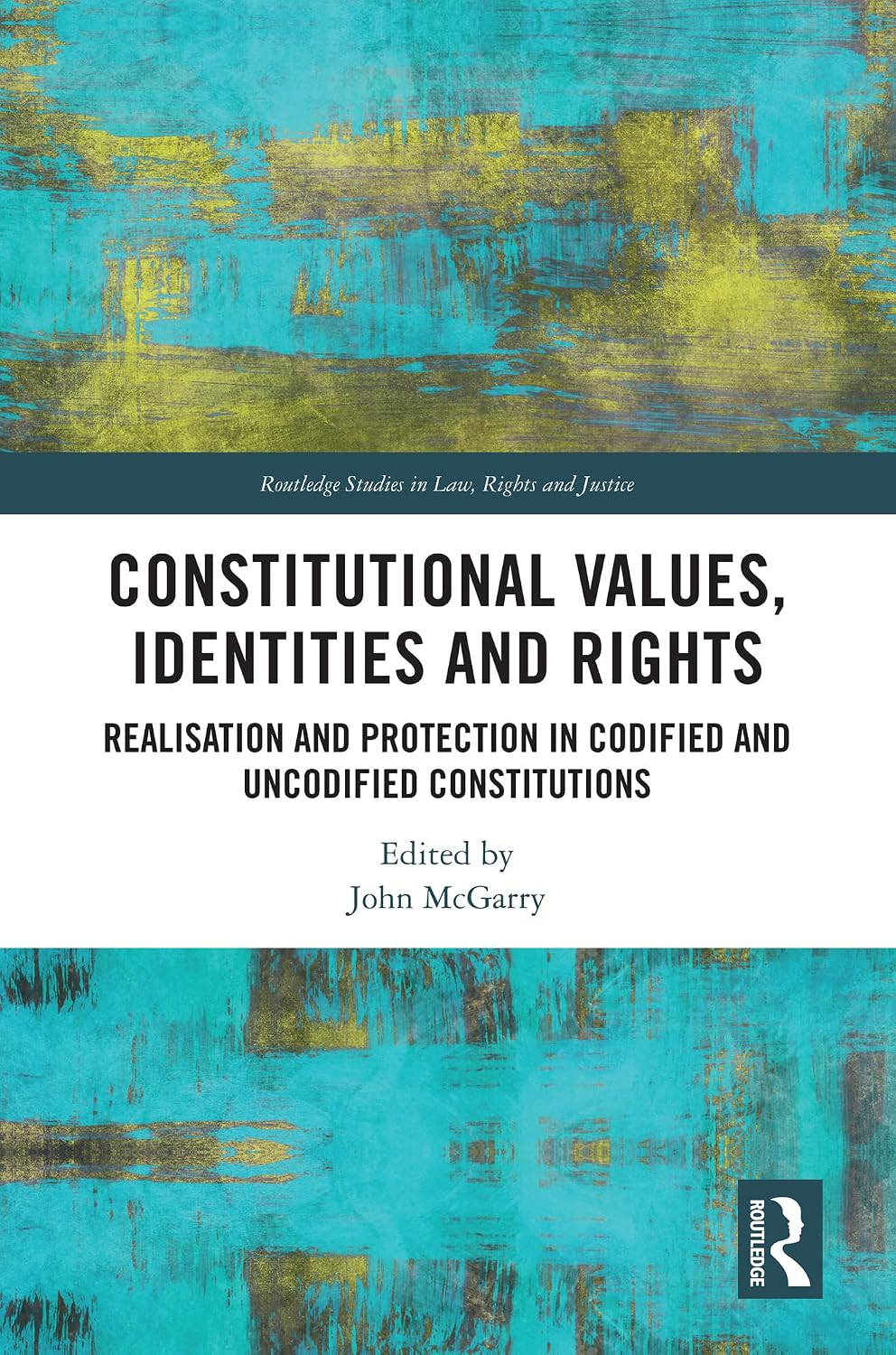 ler totalmente Constitutional Values, Identities and Rights: Realisation and Protection in Codified and Uncodified Constitutions (Routledge Studies in Law, Rights and Justice) (English Edition)