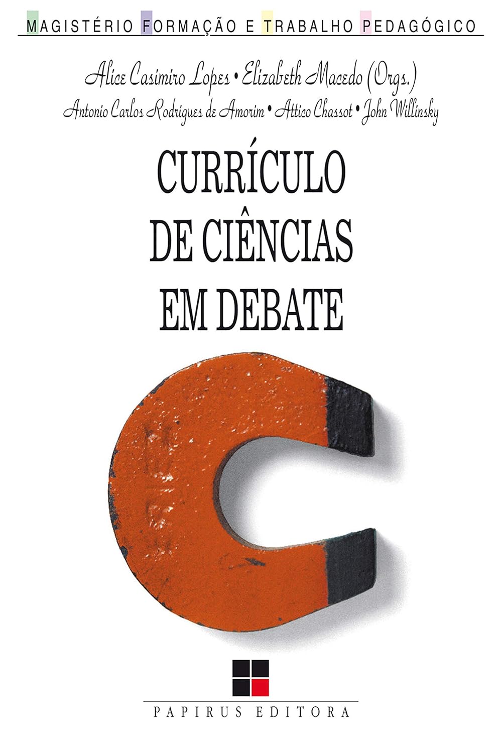 Currículo de ciências em debate (Magistério: Formação e trabalho pedagógico) baixar livro de graça