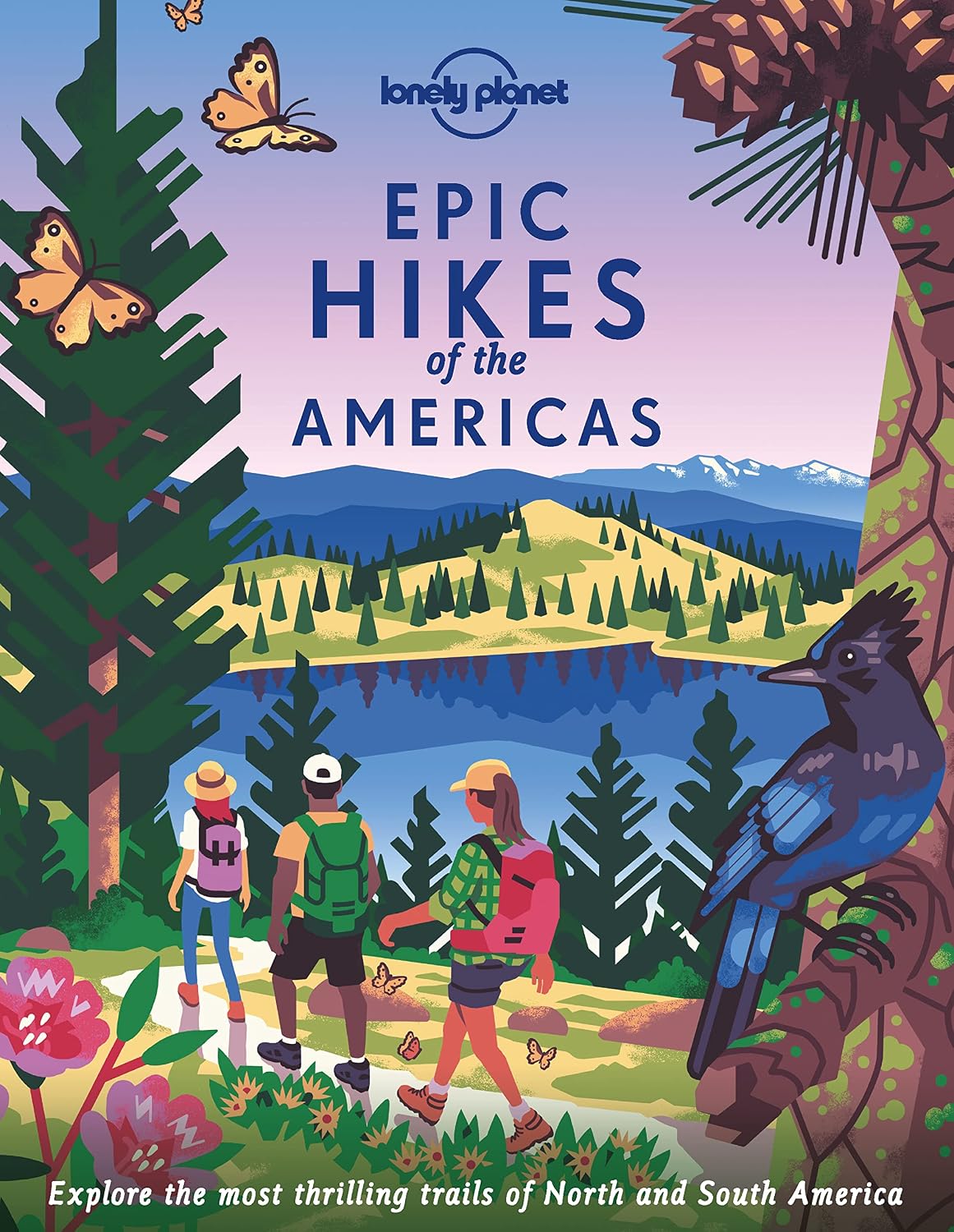 Lonely Planet Epic Hikes of the Americas: 200 Amazing Treks & Trails Travel Planning Tips & Advice Easy & Challenging Adventures Beautiful Photography & Maps baixar o livro de graça