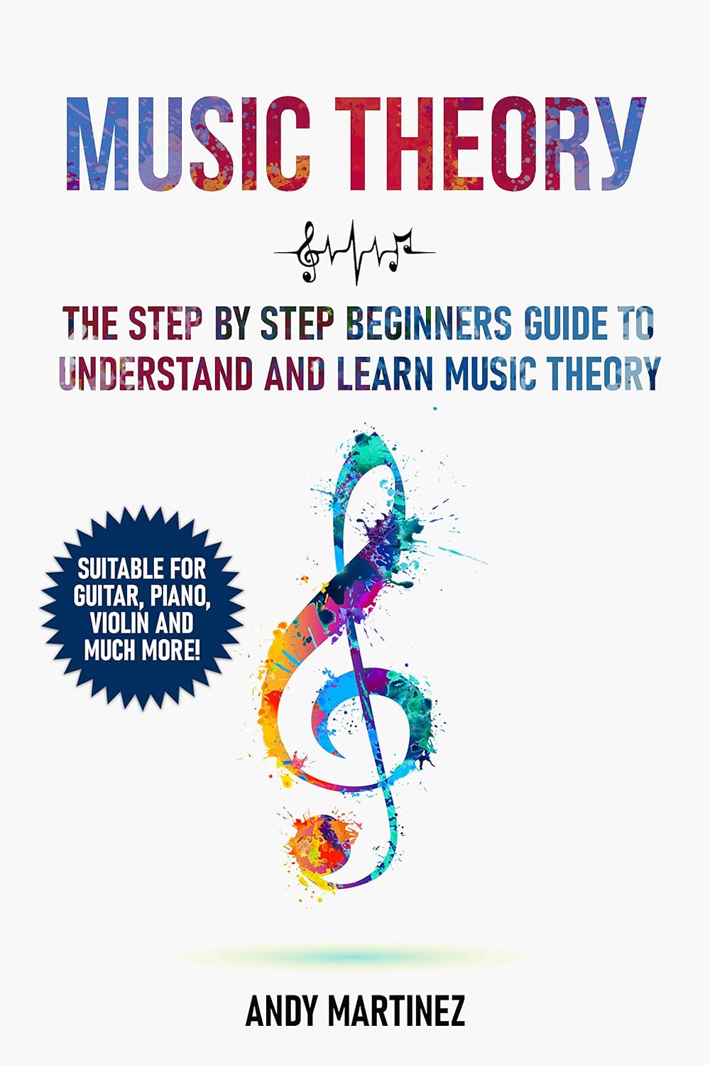 Music Theory: The Step by Step Beginners Guide to Understand and Learn Music Theory (English Edition) baixar o livro de graça
