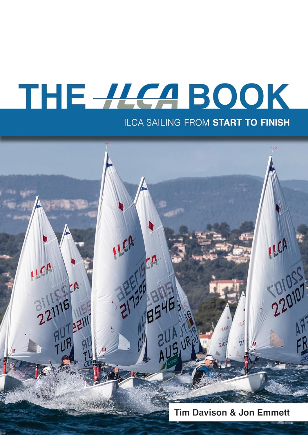 The Ilca Book: Ilca Sailing from Start to Finish baixar o livro de graça