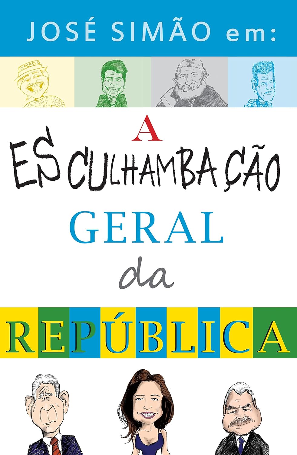 ler totalmente José Simão em: a esculhambação geral da República