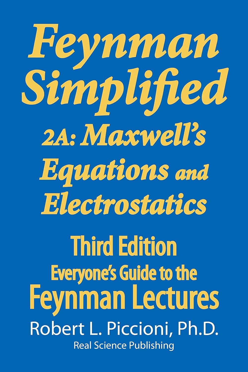 ler totalmente Feynman Lectures Simplified 2A: Maxwell's Equations & Electrostatics (Everyone's Guide to the Feynman Lectures on Physics Book 5) (English Edition)