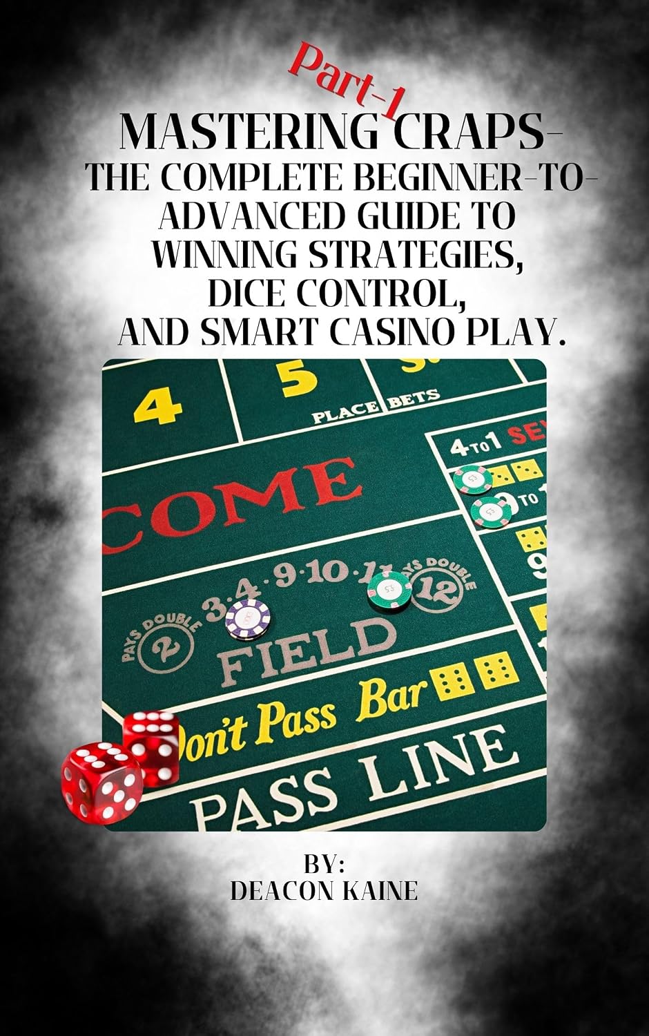 ler totalmente MASTERING CRAPS-Part 1: The Complete Beginner-to-Advanced Guide to Winning Strategies, Dice Control, and Smart Casino Play. (English Edition)