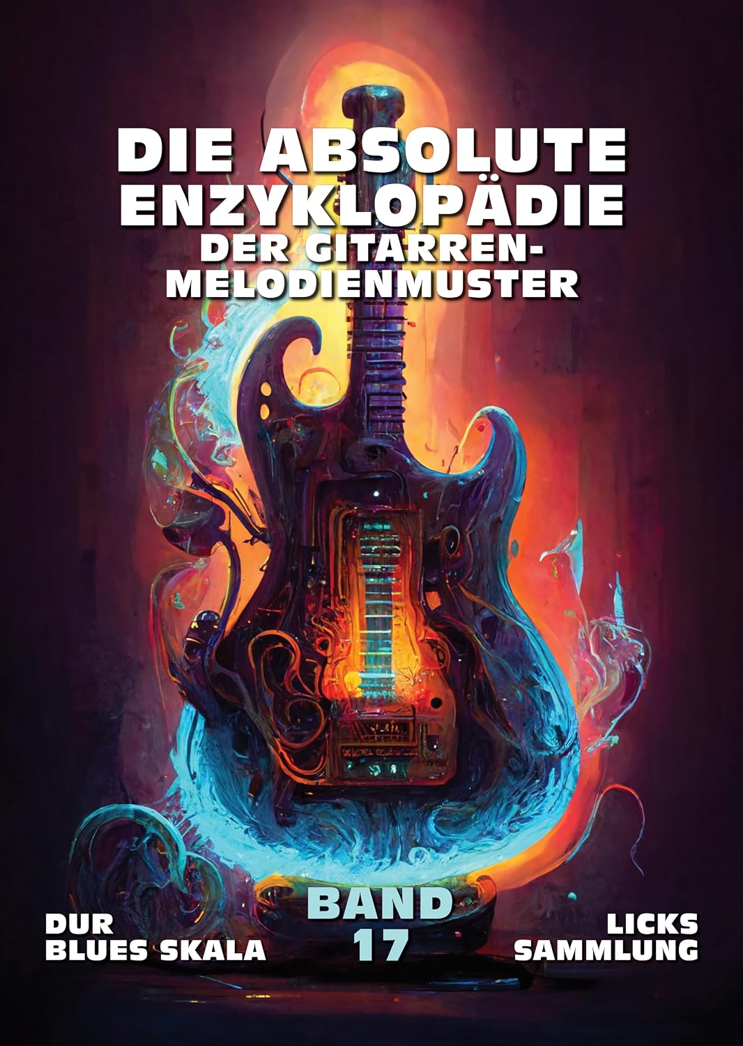 Die Absolute Enzyklopädie Der Gitarren-Melodienmuster. Band 17: Dur Blues Skala - Licks Sammlung. 140 Praktische Beispiele. Tabs und Noten. Spätanfänger bis Fortgeschritten. (German Edition) baixar o livro de graça