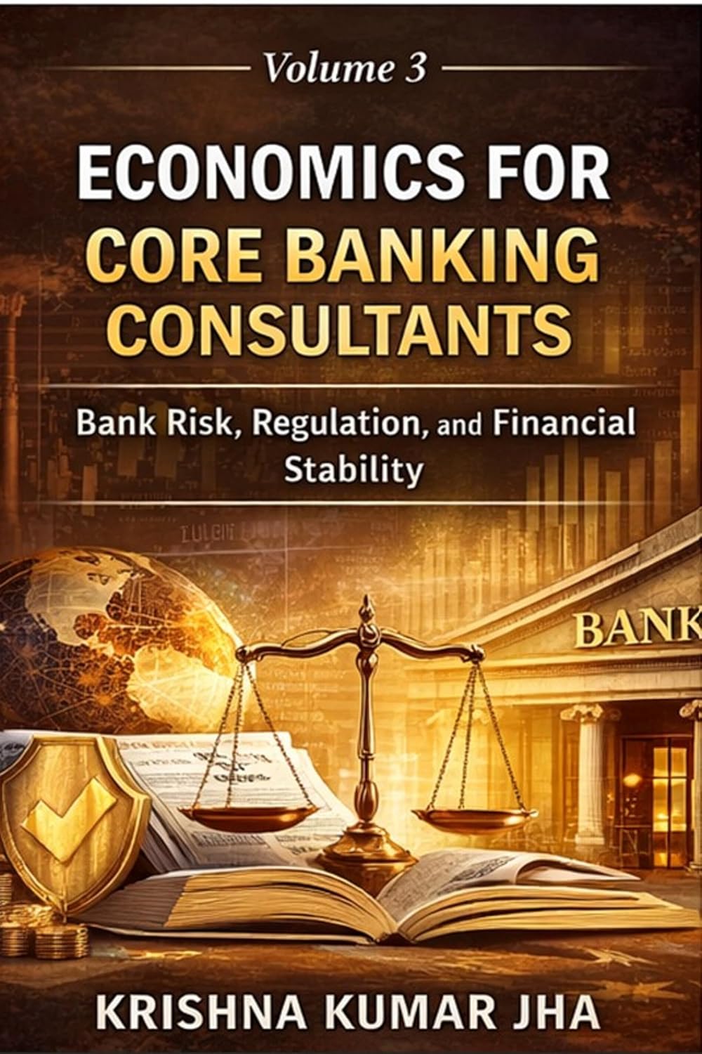 Economics for Core Banking Consultants: Bank Risk, Regulation, and Financial Stability (English Edition) baixar o livro de graça