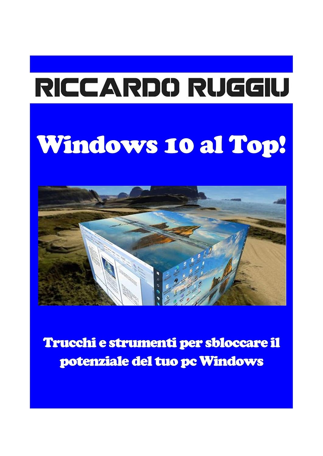 Windows 10 al Top!: Trucchi e strumenti per sbloccare il potenziale del tuo pc Windows (Italian Edition) baixar o livro de graça