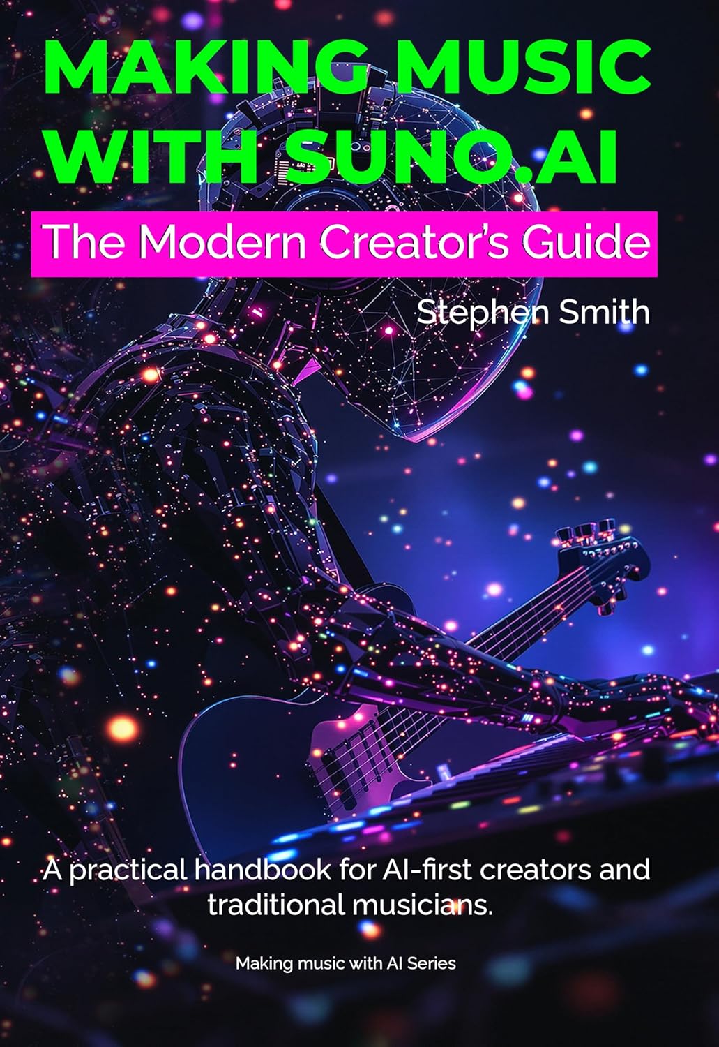 ler totalmente Making Music with Suno.ai: The Modern Creator’s Guide | A Practical Handbook for AI-First Creators and Traditional Musicians to Finish Tracks, Build a Brand, and Reach Listeners. (English Edition)
