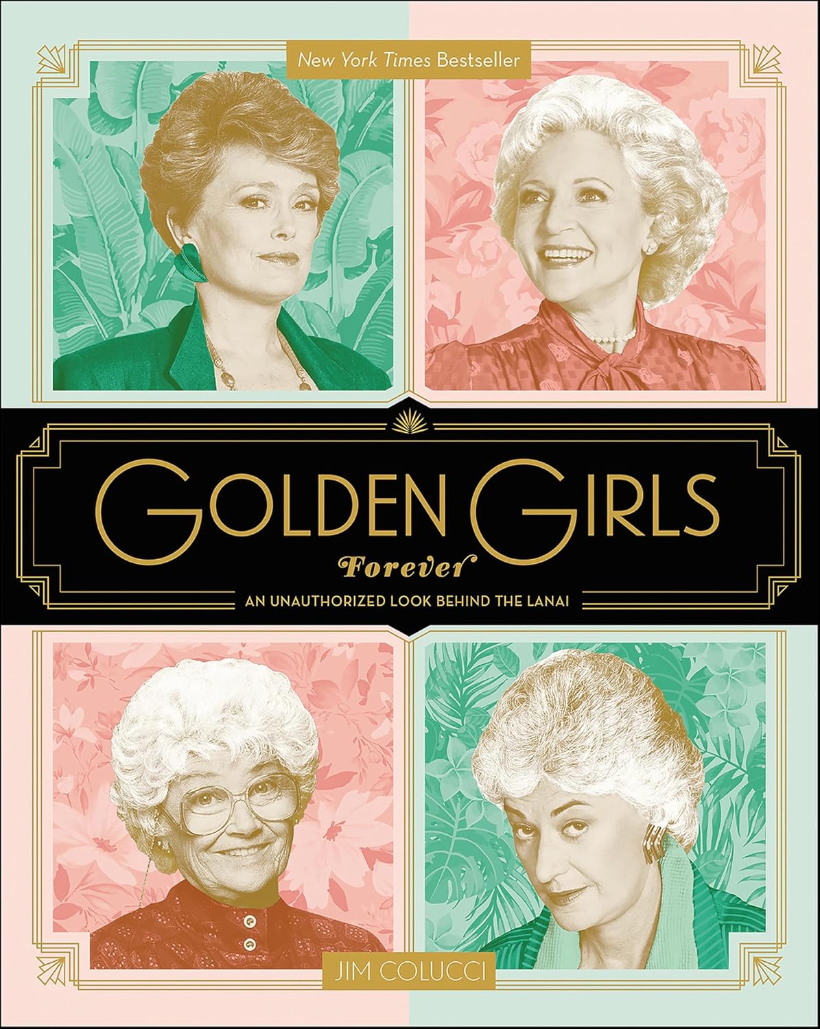 Golden Girls Forever: An Unauthorized Look Behind the Lanai (English Edition) baixar o livro de graça