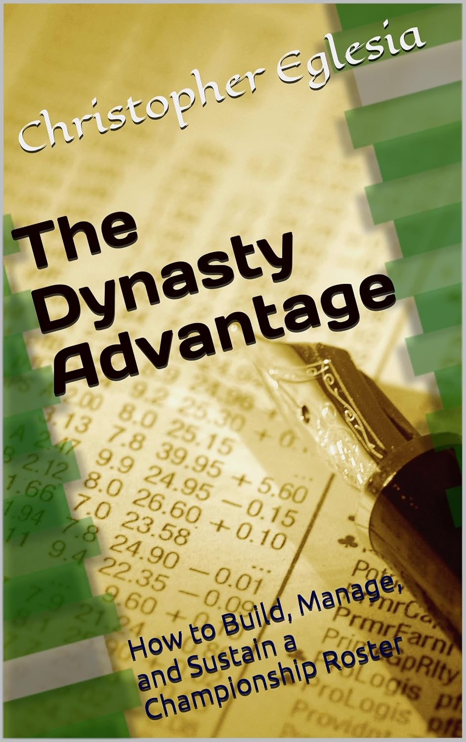 ler totalmente The Dynasty Advantage: How to Build, Manage, and Sustain a Championship Roster (English Edition)
