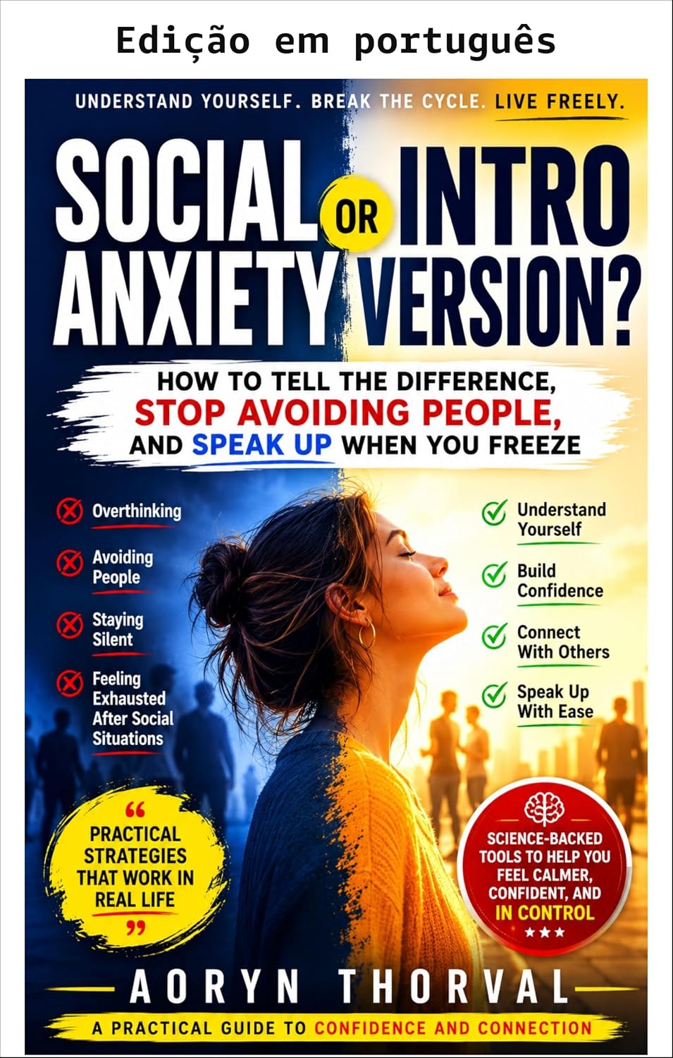 ler totalmente Ansiedade social ou introversão?: como identificar a diferença, parar de evitar pessoas e falar quando você trava (Lições de vida com Aoryn Thorval)