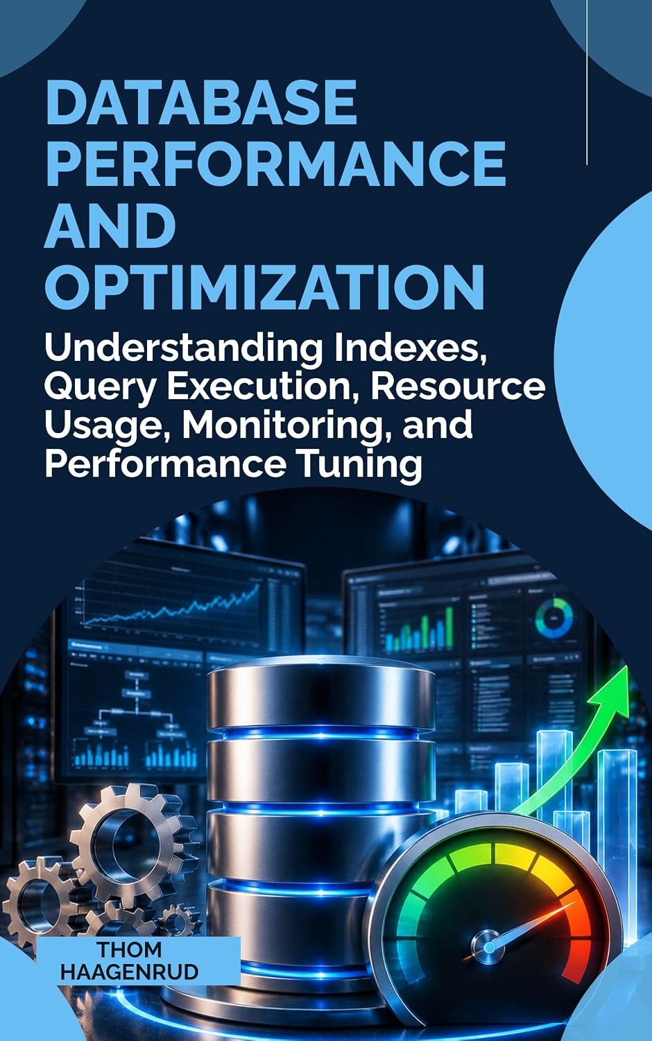 ler totalmente Database Performance and Optimization: Understanding Indexes, Query Execution, Resource Usage, Monitoring, and Performance Tuning (English Edition)