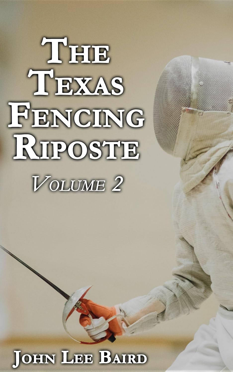 ler totalmente The Texas Fencing Riposte: Volume 2 (English Edition)