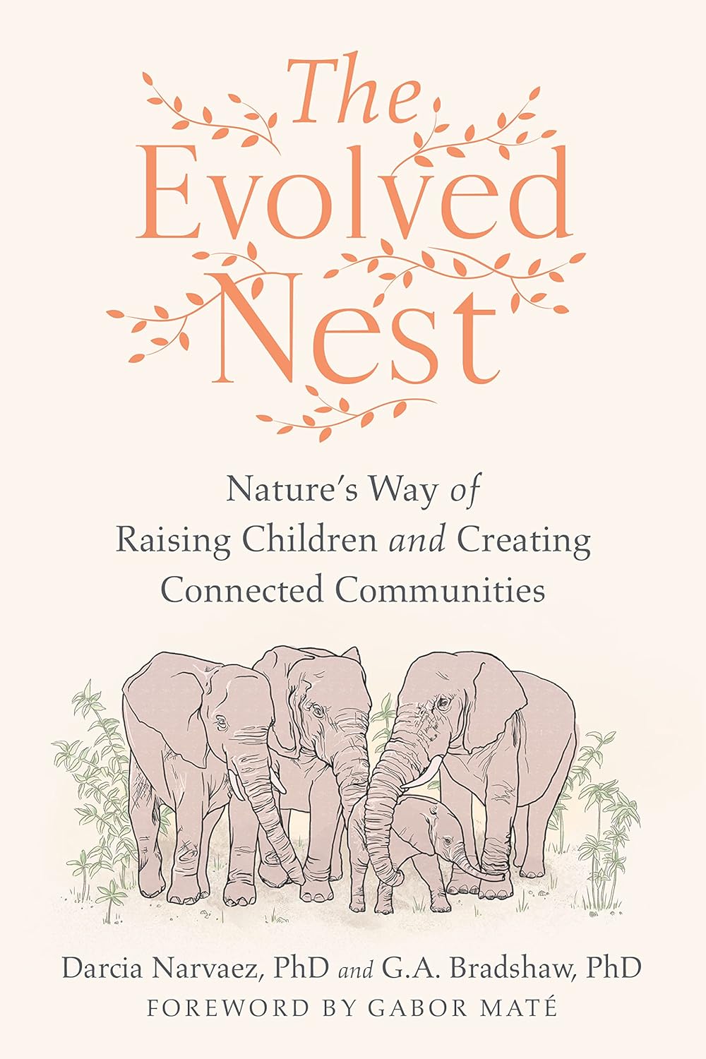ler totalmente The Evolved Nest: Nature's Way of Raising Children and Creating Connected Communities (English Edition)