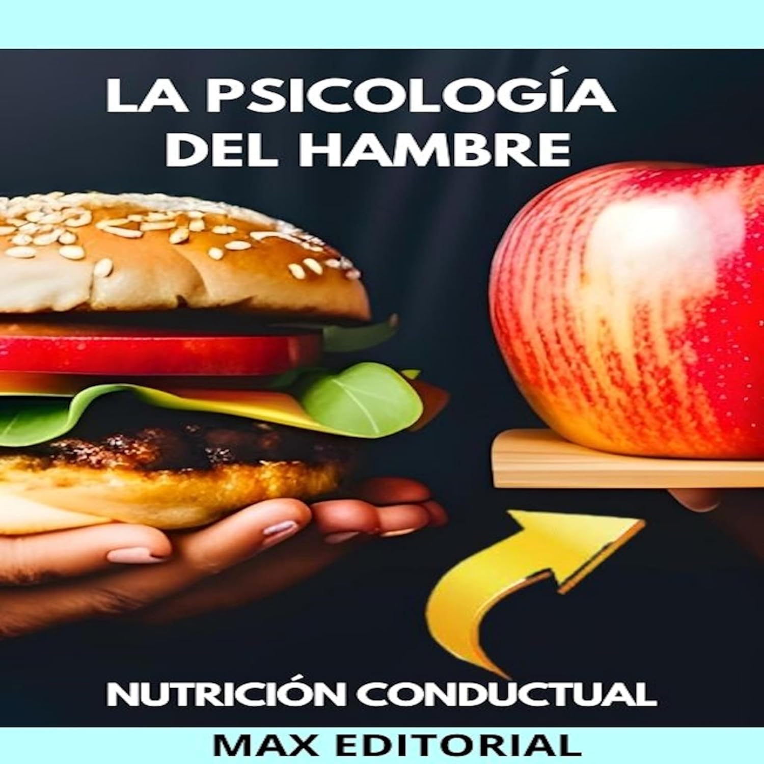 La Psicología Del Hambre: Cómo nuestras emociones afectan nuestros hábitos alimentarios (Nutrición Conductual: Salud y Vida) (Spanish Edition) baixar o livro de graça