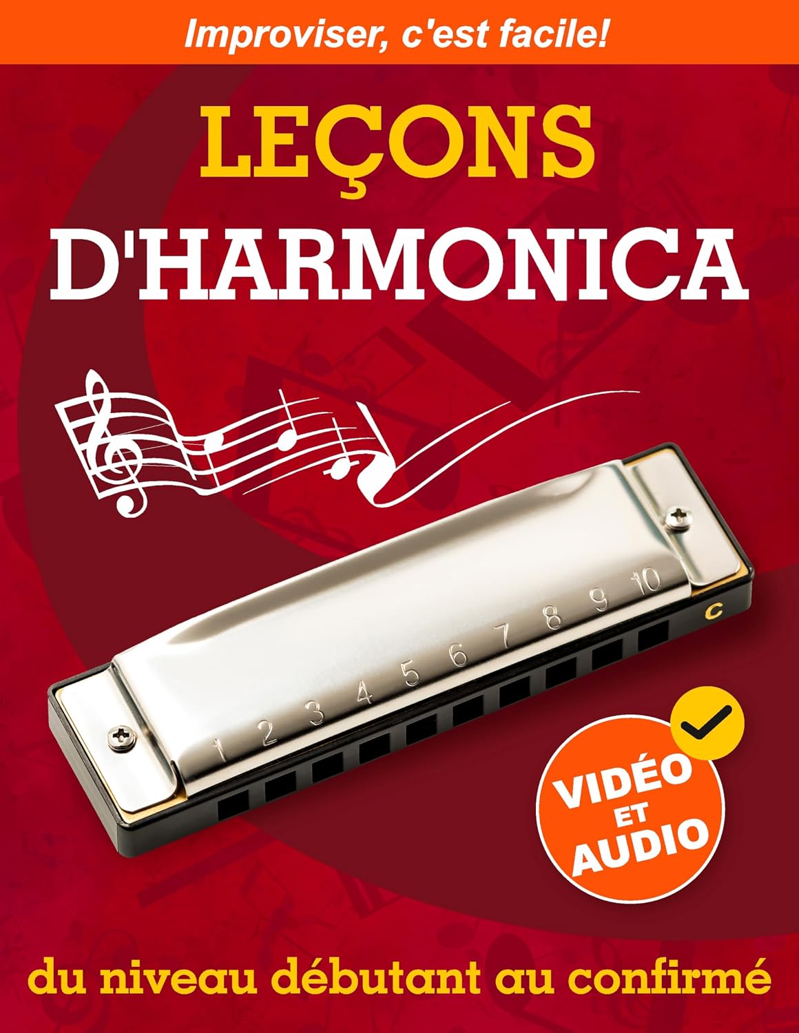 ler totalmente Leçons d'harmonica du niveau débutant au confirmé: Méthode Originale pour Apprendre à Jouer de l’Harmonica et à Improviser + Vidéo et Audio (French Edition)