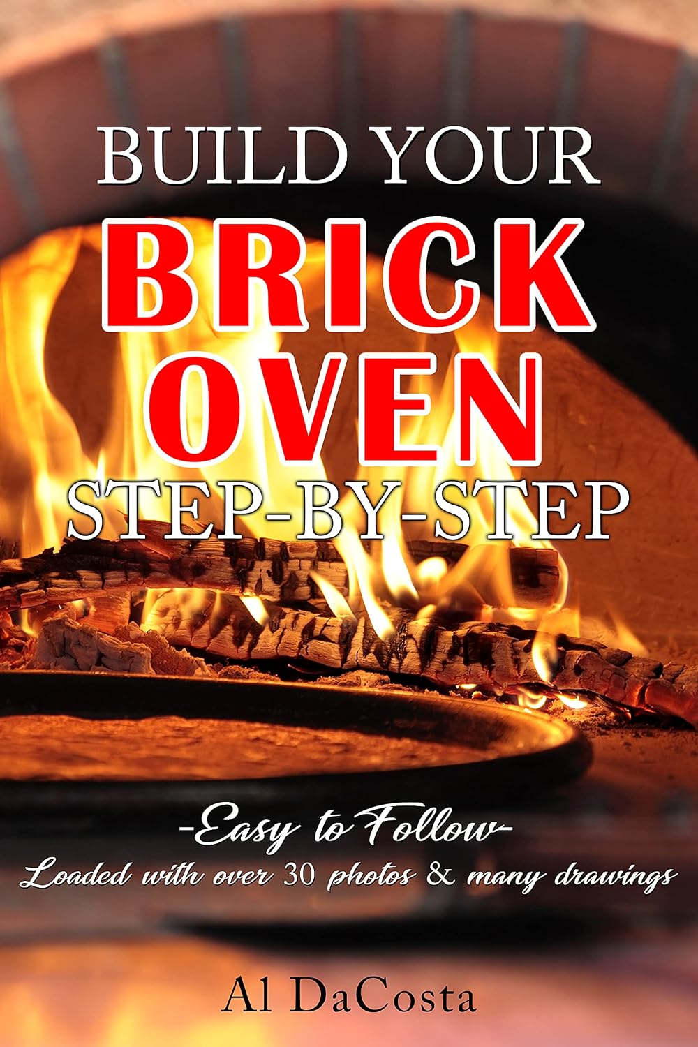 ler totalmente BUILD YOUR BRICK OVEN step-by-step: Effortlessly Build a Brick Oven that will Add Value to Your Property and Lifestyle. (How-To) (English Edition)