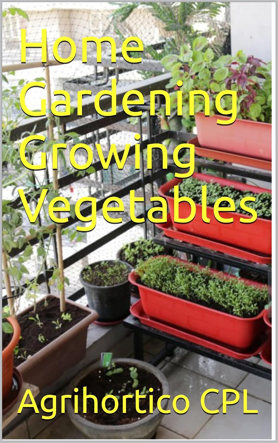 Home Gardening Growing Vegetables (Presentations on Home Gardening Book 6) (English Edition) baixar livro de graça