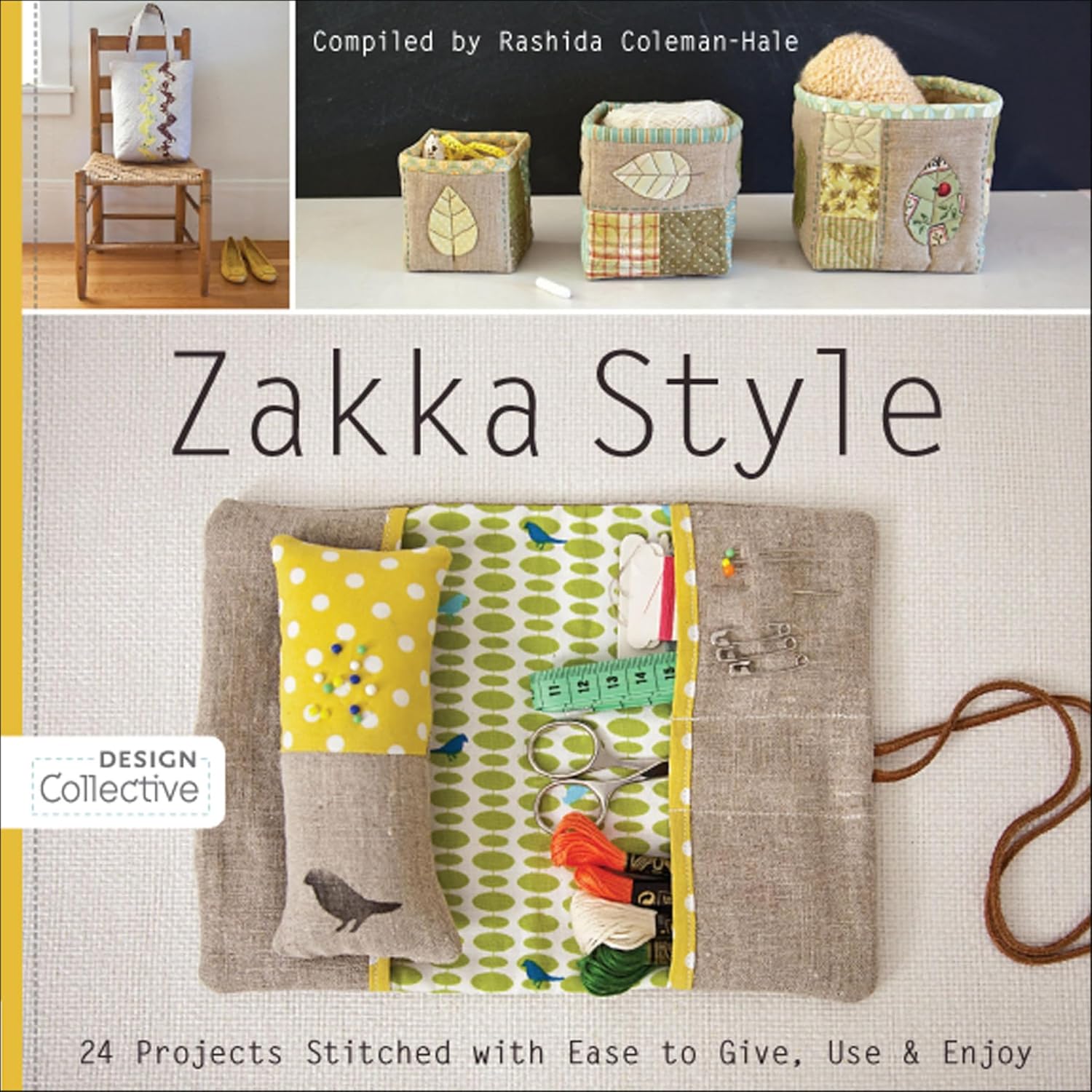 capítulo por capítulo baixar Zakka Style: 24 Projects Stitched with Ease to Give, Use & Enjoy (Design Collective) (English Edition)