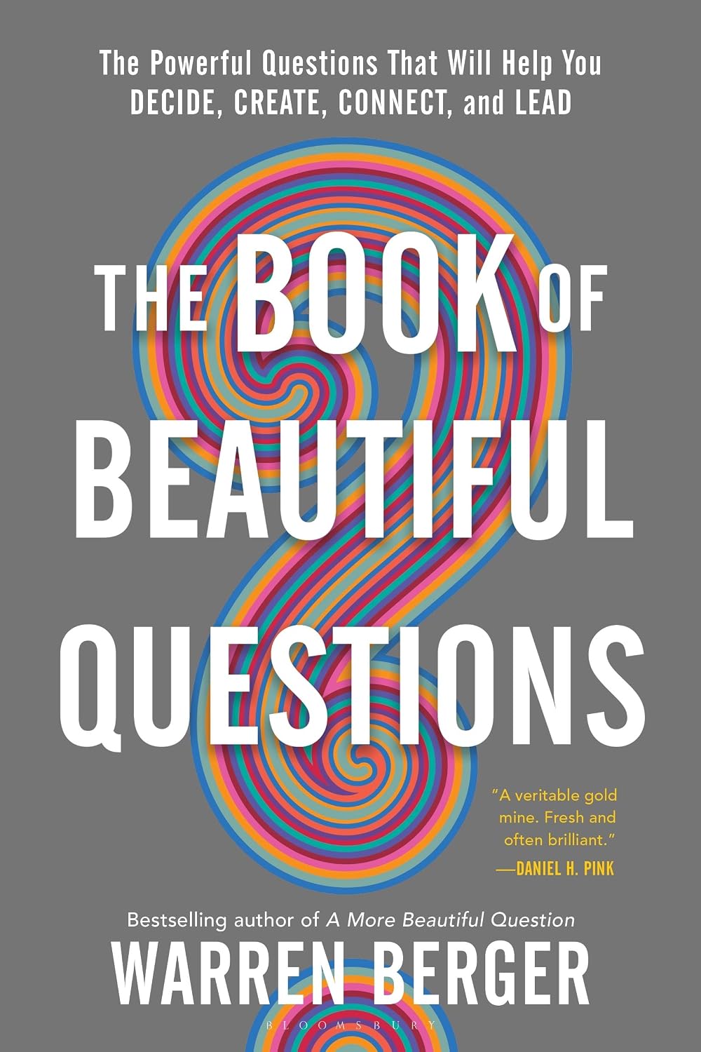 The Book of Beautiful Questions: The Powerful Questions That Will Help You Decide, Create, Connect, and Lead baixar livro de graça