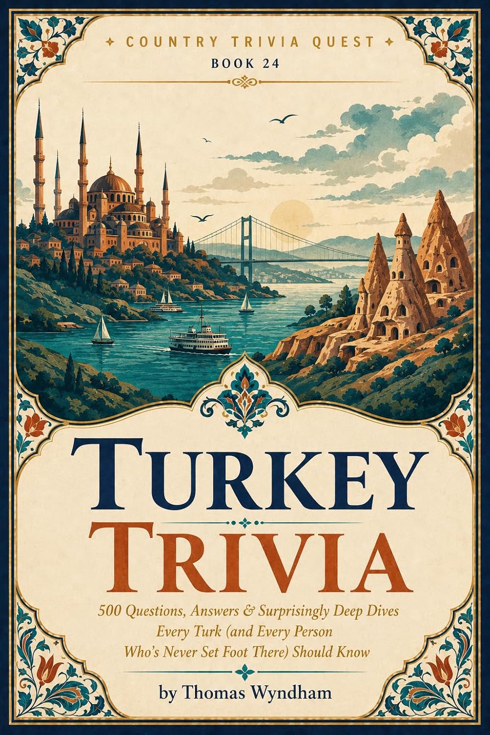 ler totalmente Turkey Trivia: 500 Questions, Answers & Surprisingly Deep Dives Every Turk (and Every Person Who's Never Set Foot There) Should Know (Country Trivia Quest Book 24) (English Edition)