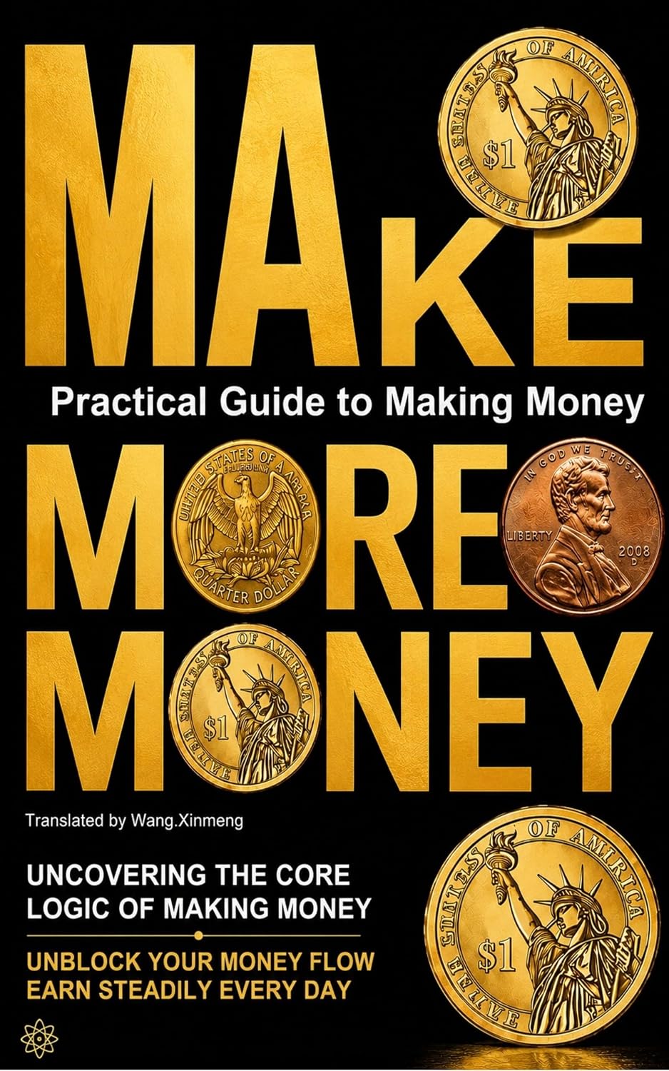 ler totalmente MAKE MORE MONEY: Practical guide to making money. (English Edition)