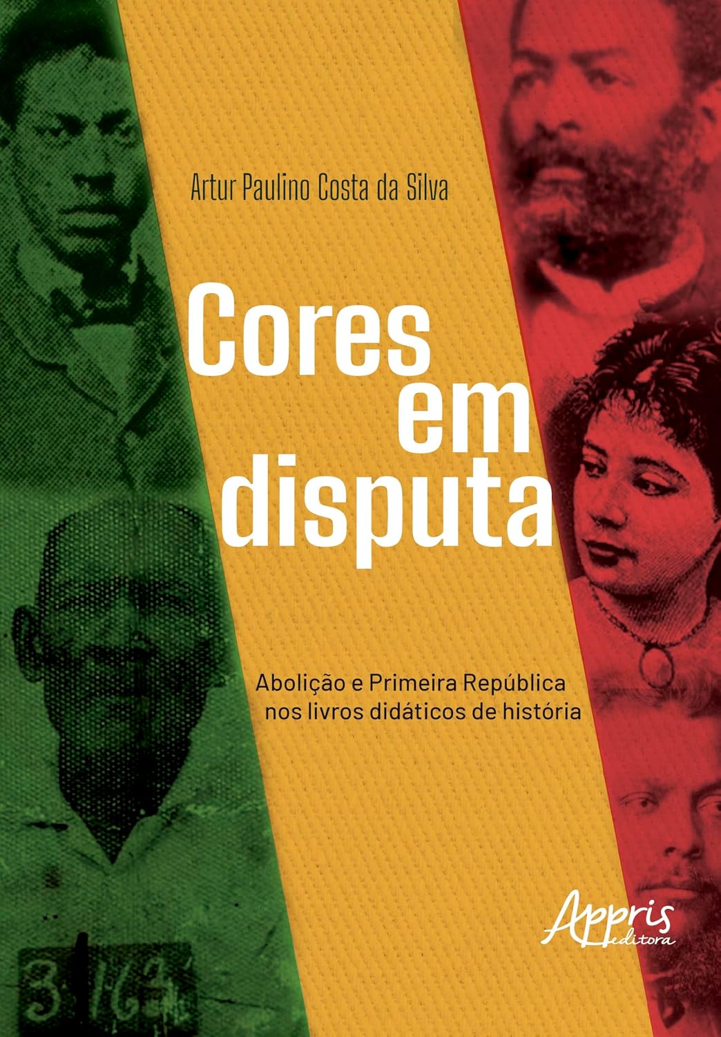 Cores em Disputa: Abolição e Primeira República nos Livros Didáticos de História baixar o livro de graça