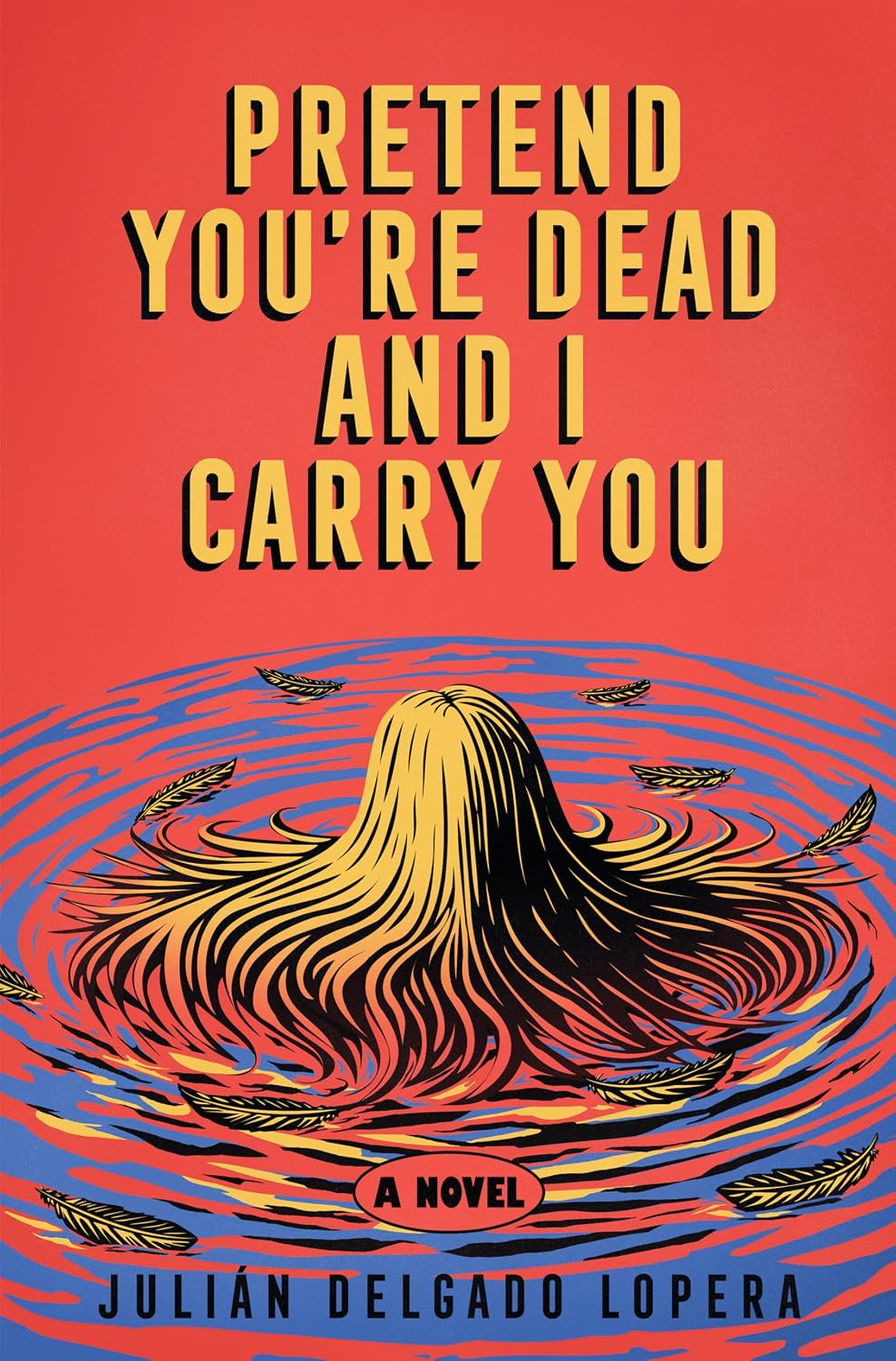 ler totalmente Pretend You're Dead and I Carry You: A Novel