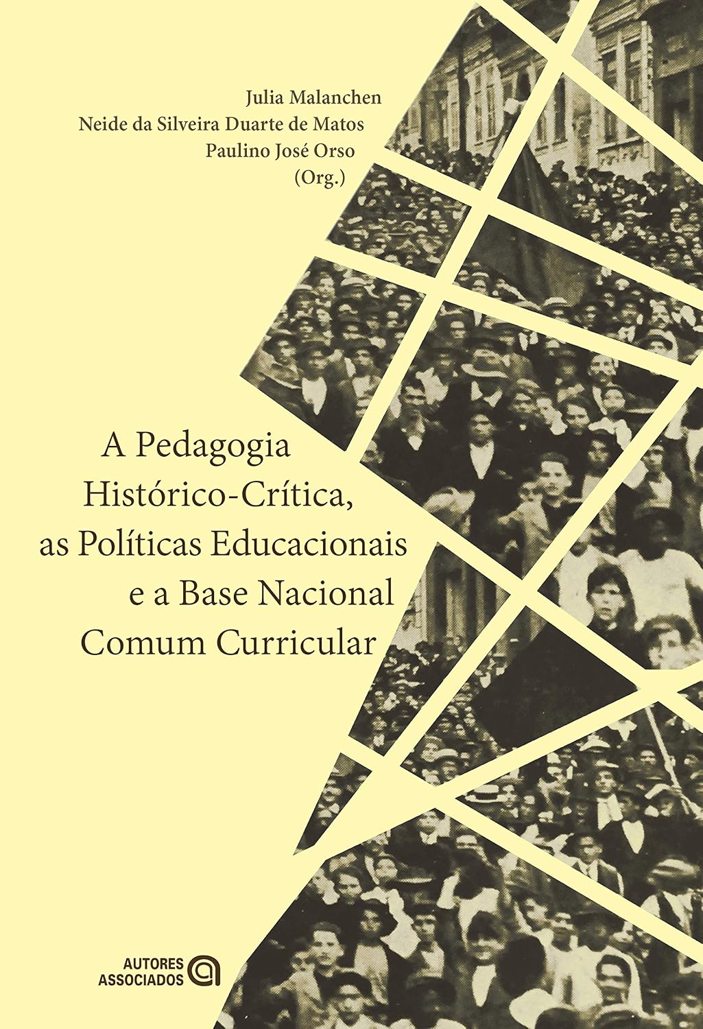 ler totalmente A Pedagogia histórico-crítica, as políticas educacionais e a Base Nacional Comum Curricular