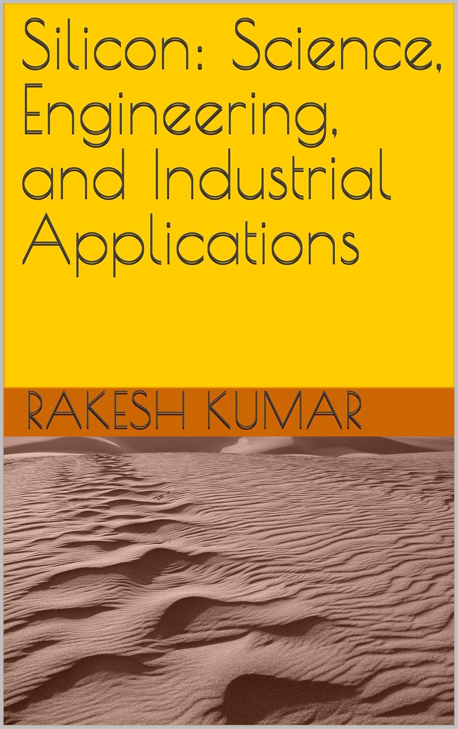 Silicon: Science, Engineering, and Industrial Applications (English Edition) baixar o livro de graça