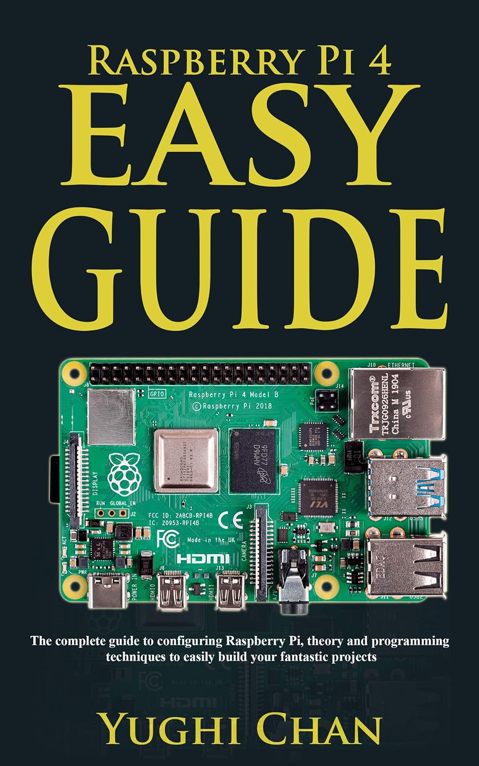 ler totalmente Raspberry Pi 4 Easy Guide: The Complete Guide to Configuring Raspberry Pi, Theory and Programming Techniques to Easily Build your Fantastic Projects (English Edition)