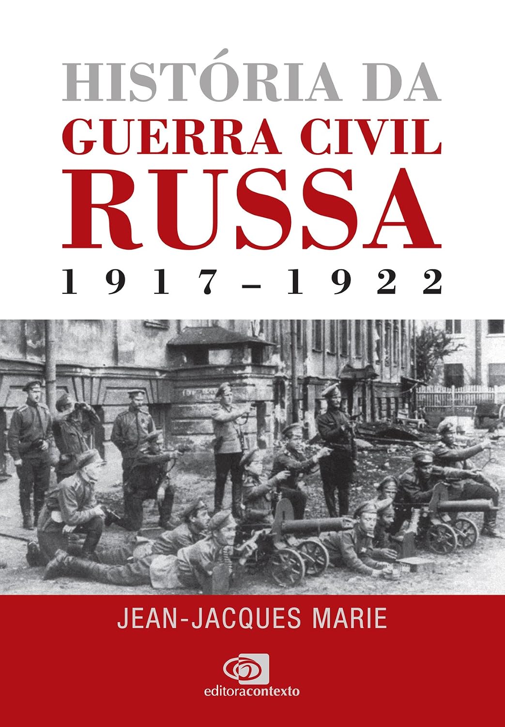 ler totalmente História da Guerra Civil Russa: 1917-1922