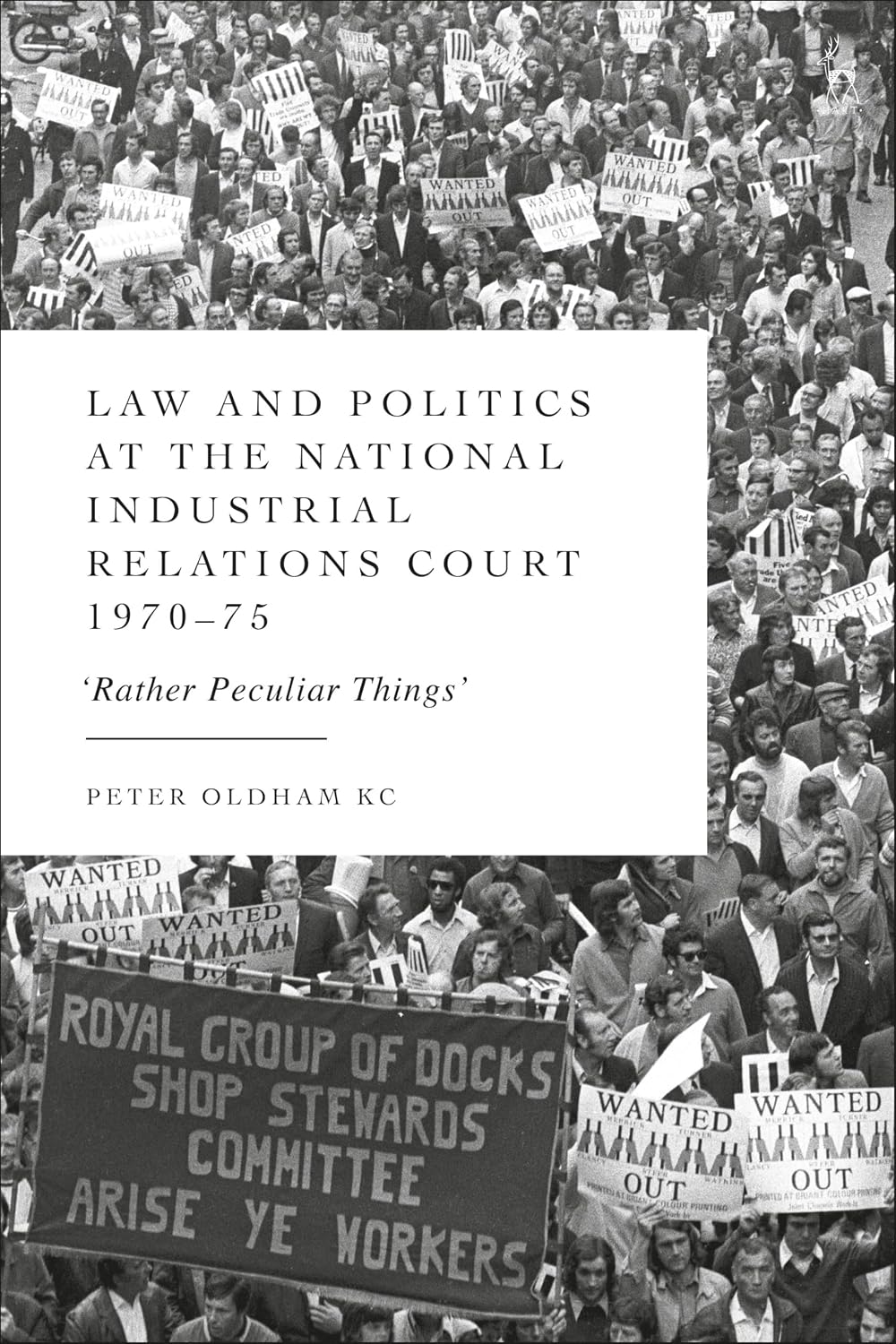 Law and Politics at the National Industrial Relations Court 1970-75: 'Rather Peculiar Things' (English Edition) baixar livro de graça