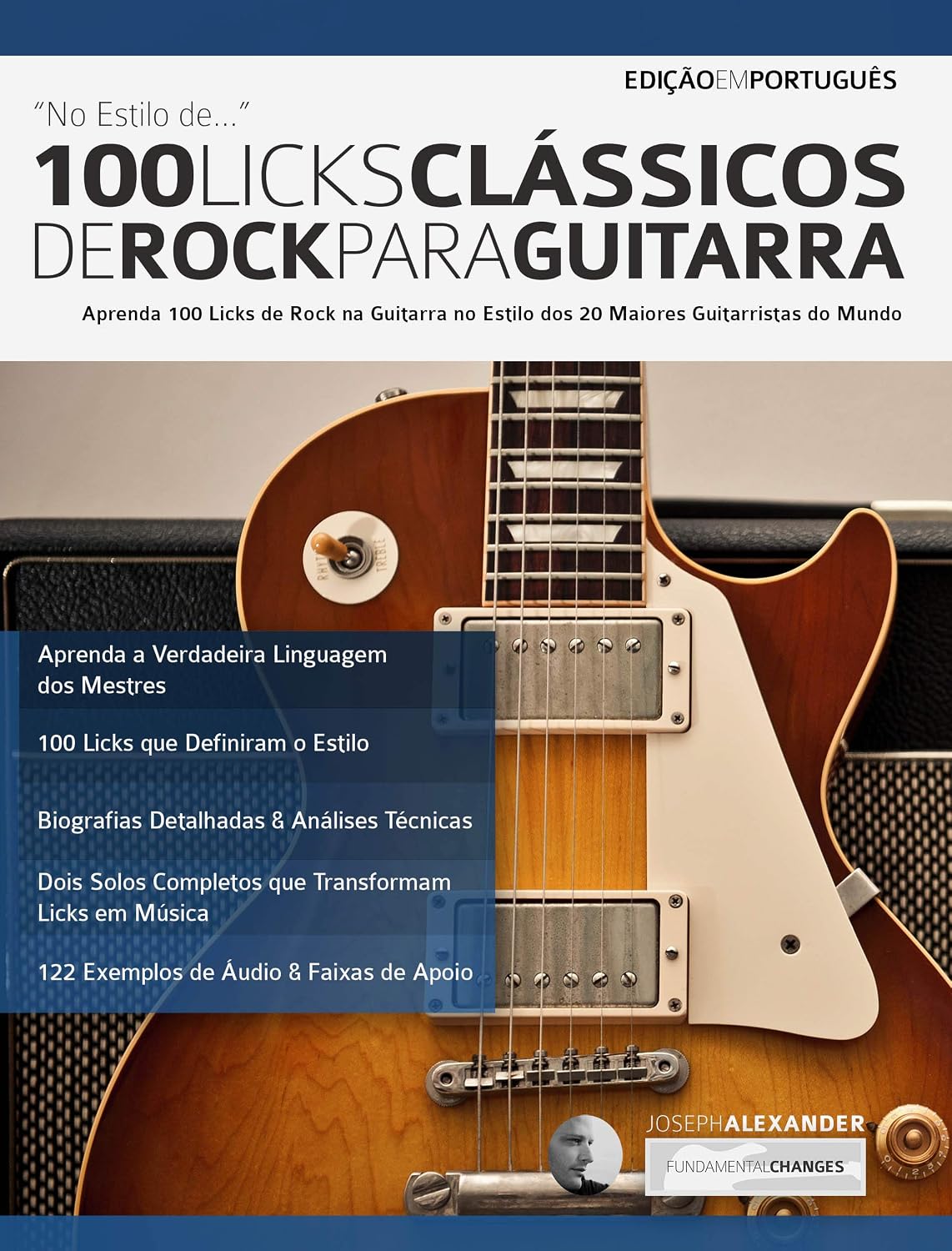 100 Licks Clássicos de Rock Para Guitarra: Aprenda 100 Licks de Rock na Guitarra no Estilo dos 20 Maiores Guitarristas (Licks de guitarra Livro 2) baixar o livro de graça