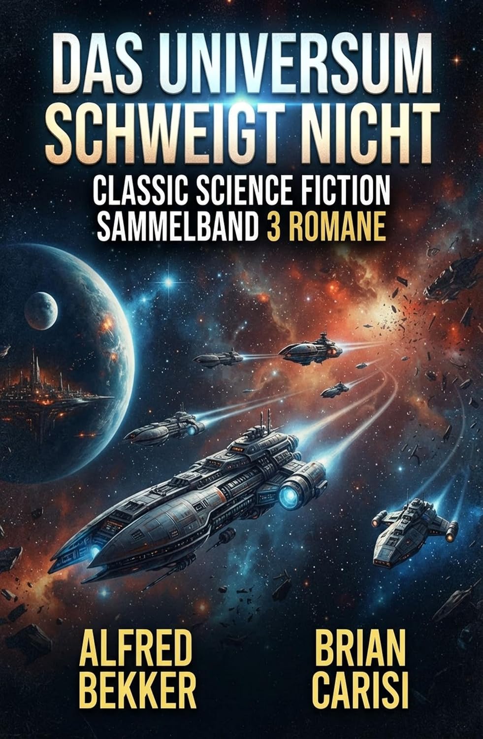 Das Universum schweigt nicht: Classic Science Fiction Sammelband 3 Romane (German Edition) baixar o livro de graça