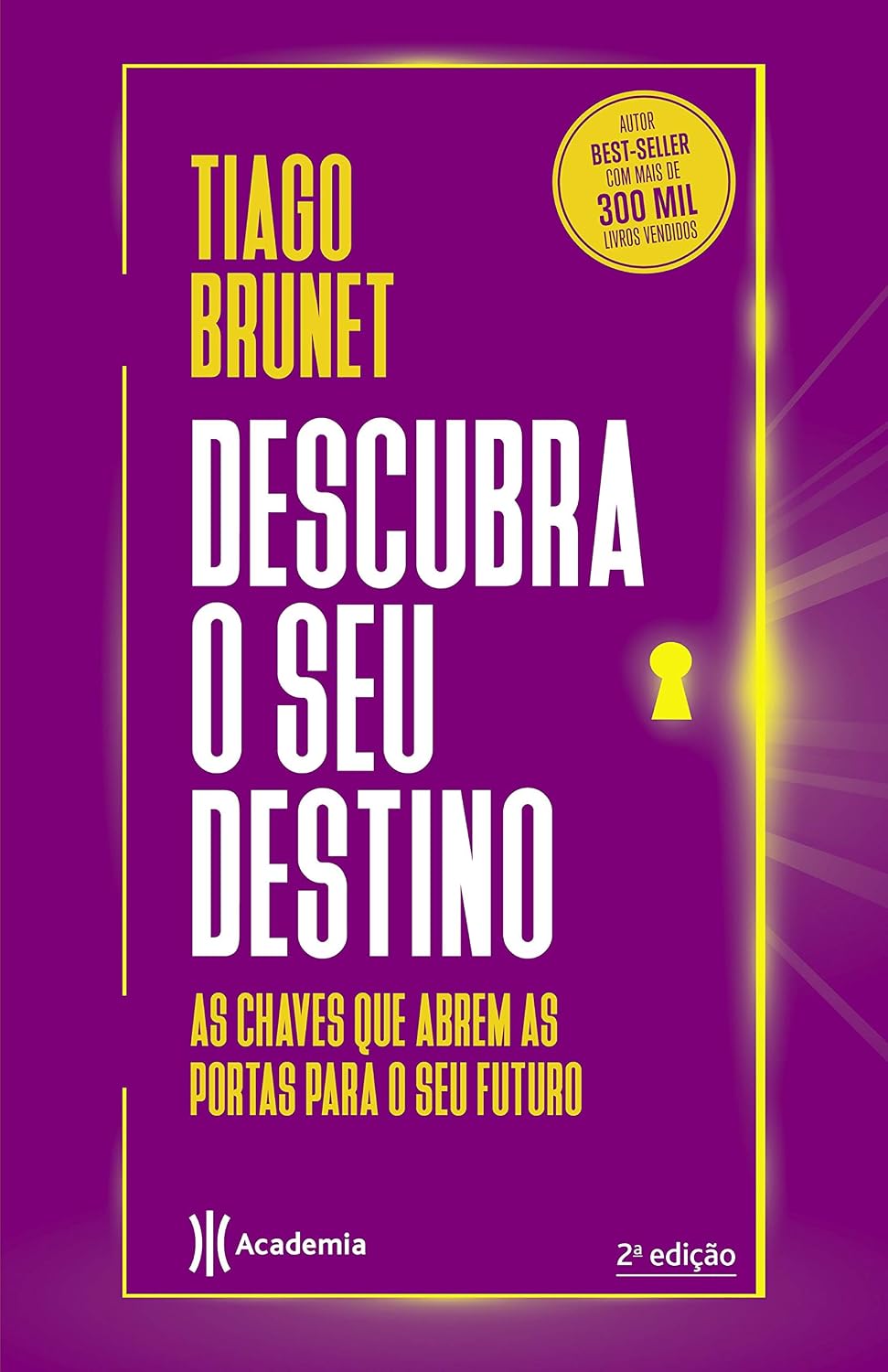 Descubra o seu destino: As chaves que abrem as portas para o seu destino baixar livro de graça
