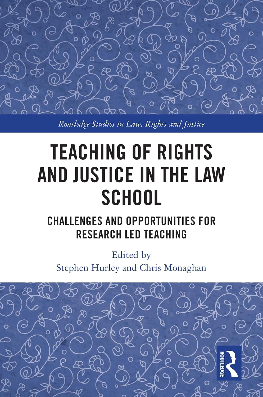 Teaching of Rights and Justice in the Law School: Challenges and Opportunities for Research Led Teaching (Routledge Studies in Law, Rights and Justice) (English Edition) baixar o livro de graça