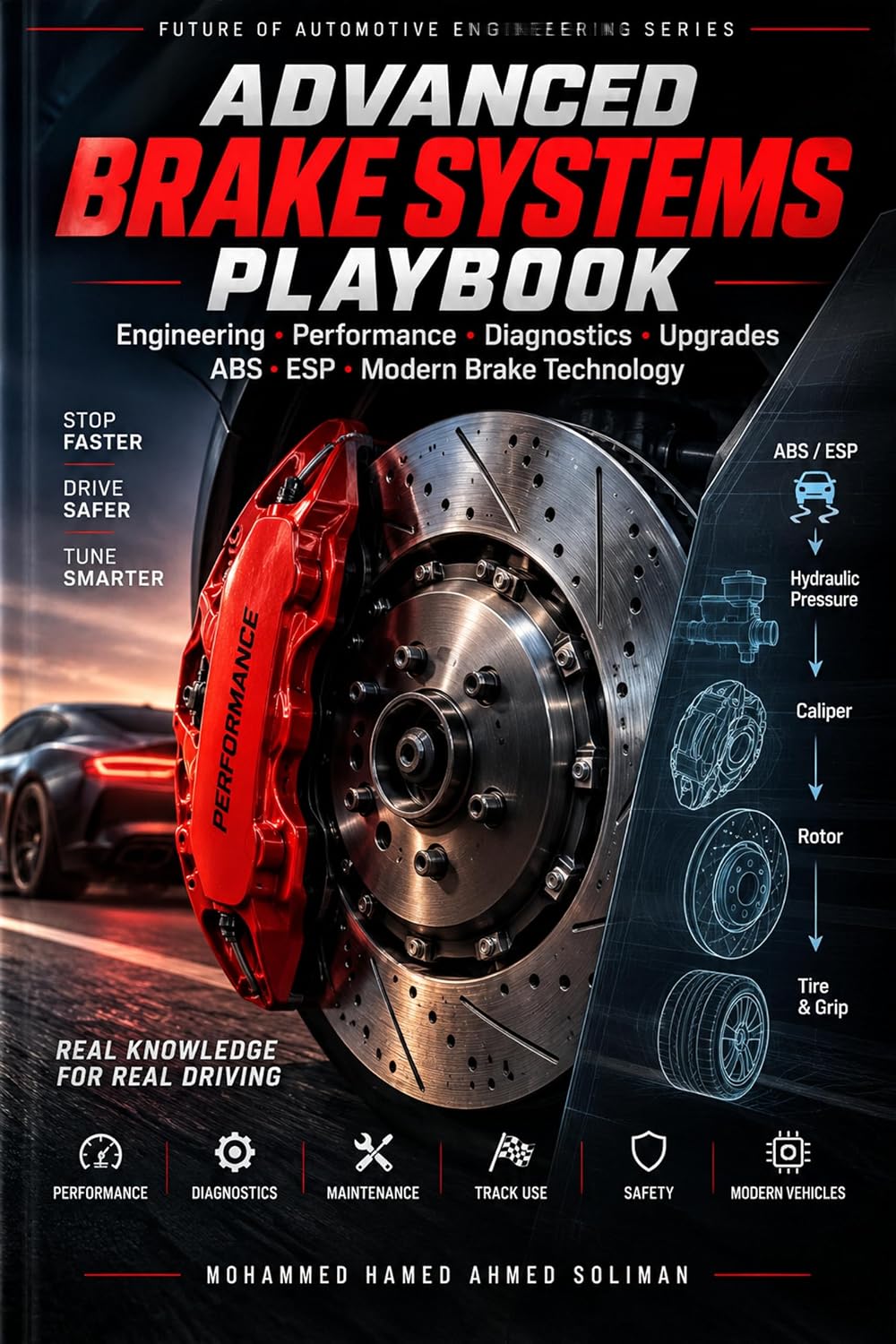 Advanced Brake Systems Playbook: Engineering, Performance, Diagnostics, Upgrades, ABS, ESP, and Modern Brake Technology (Future of Automotive Engineering Series Book 13) (English Edition) baixar o livro de graça