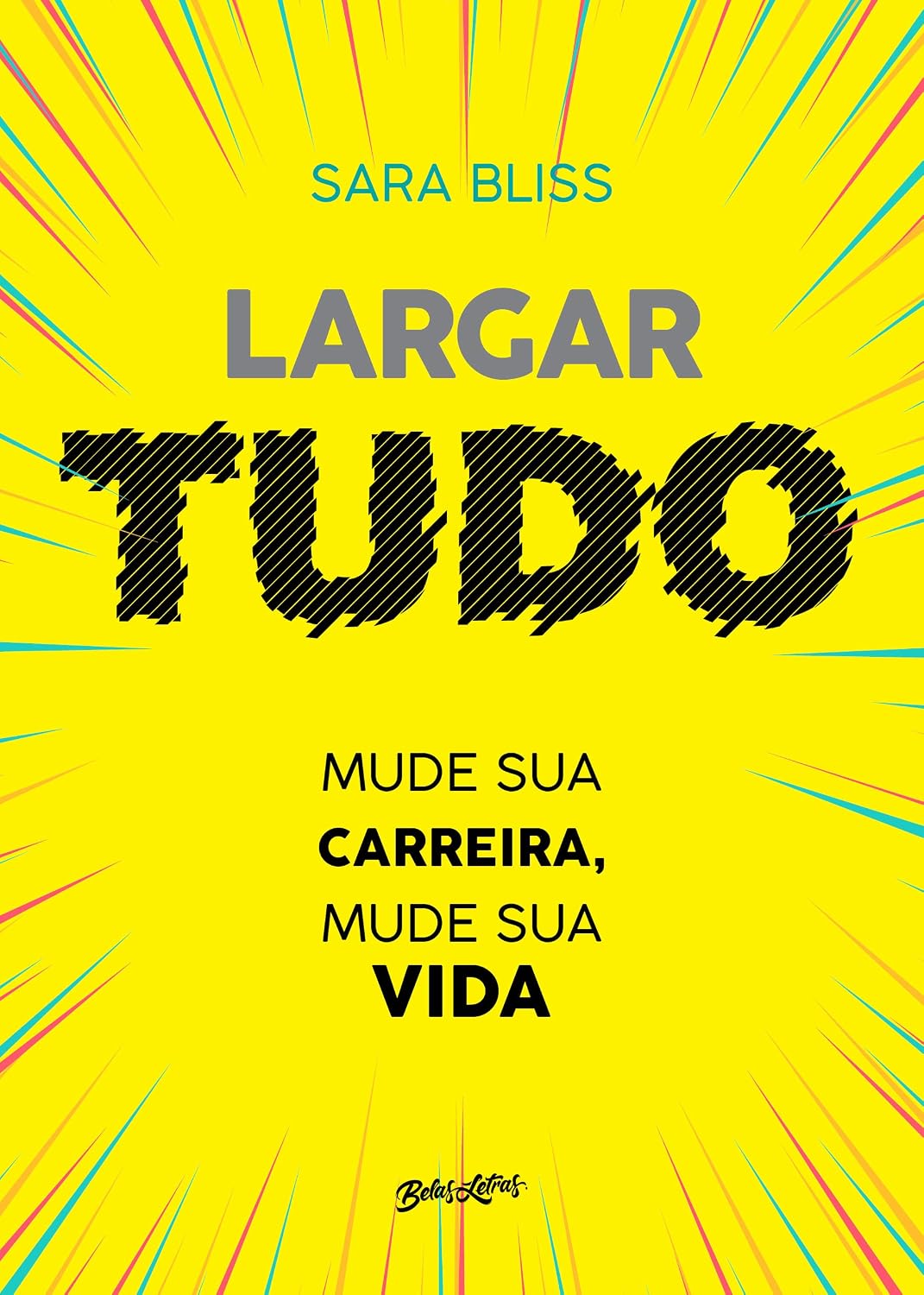 Largar tudo: mude sua carreira, mude sua vida baixar livro de graça
