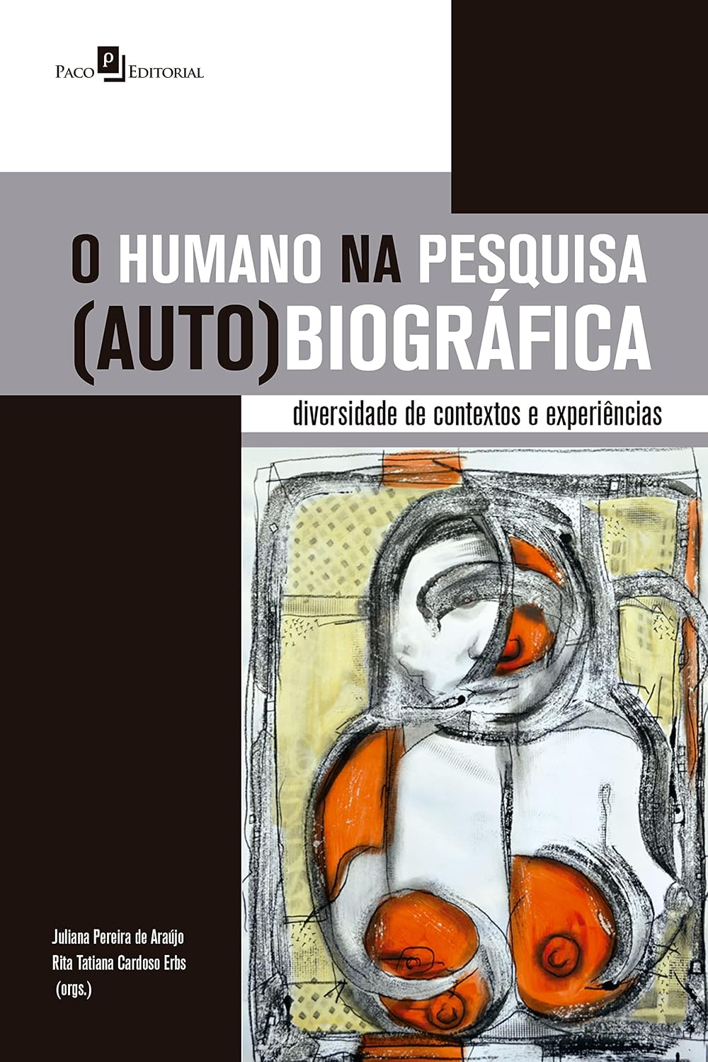 O humano na pesquisa (auto)biográfica: Diversidade de contextos e experiências baixar livro de graça
