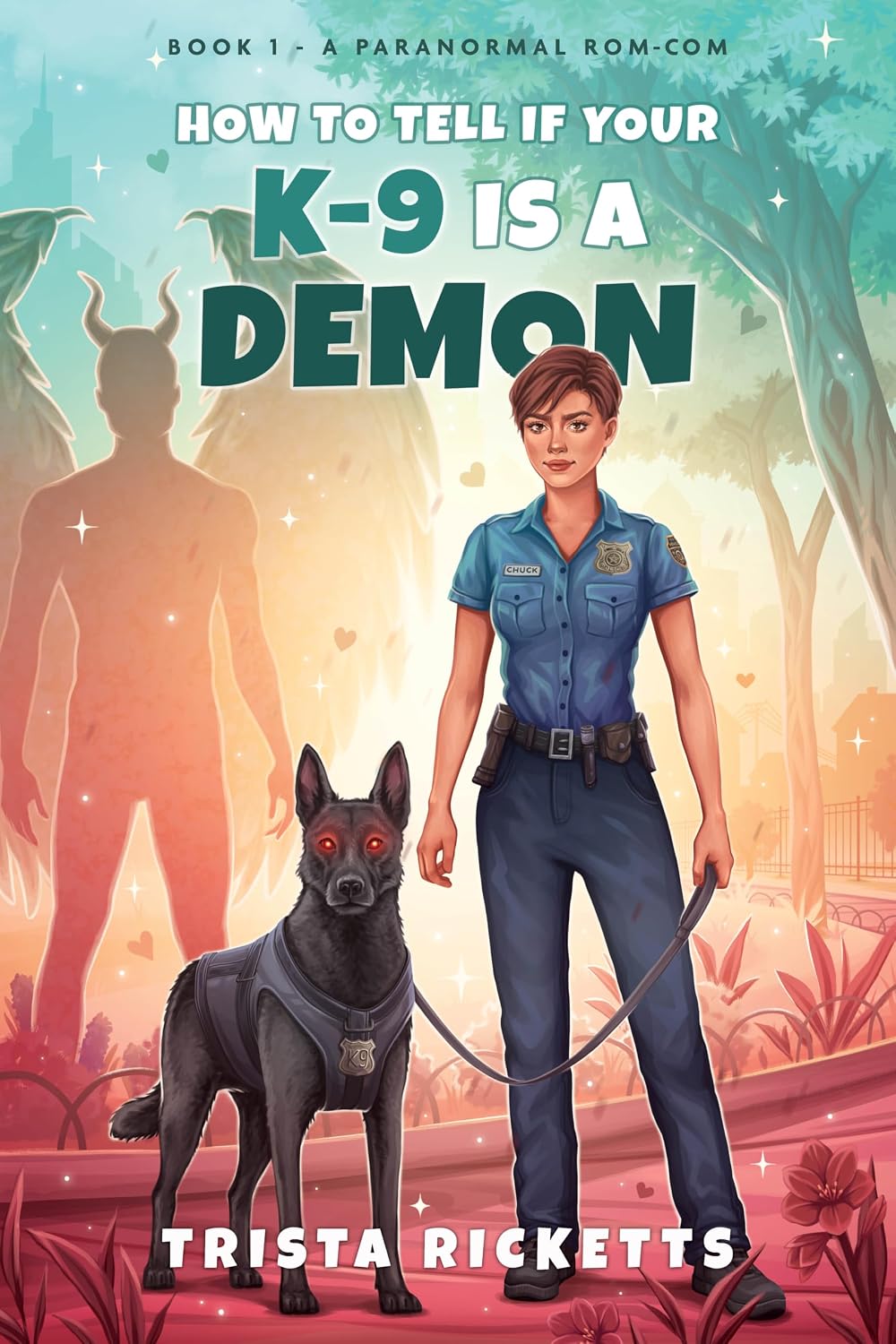 ler totalmente How To Tell If Your K-9 Is A Demon: A Paranormal Romantic Comedy (My K-9 is a Demon Series Book 1) (English Edition)