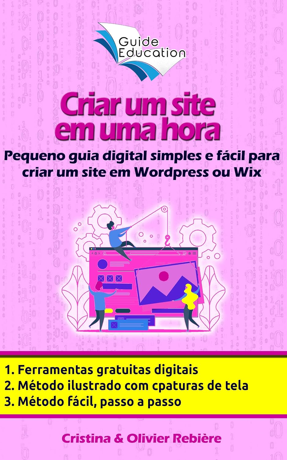 capítulo por capítulo baixar Criar um site em uma hora: Pequeno guia digital simples e fácil para criar um site em Wordpress ou Wix (eGuide Education Livro 1)